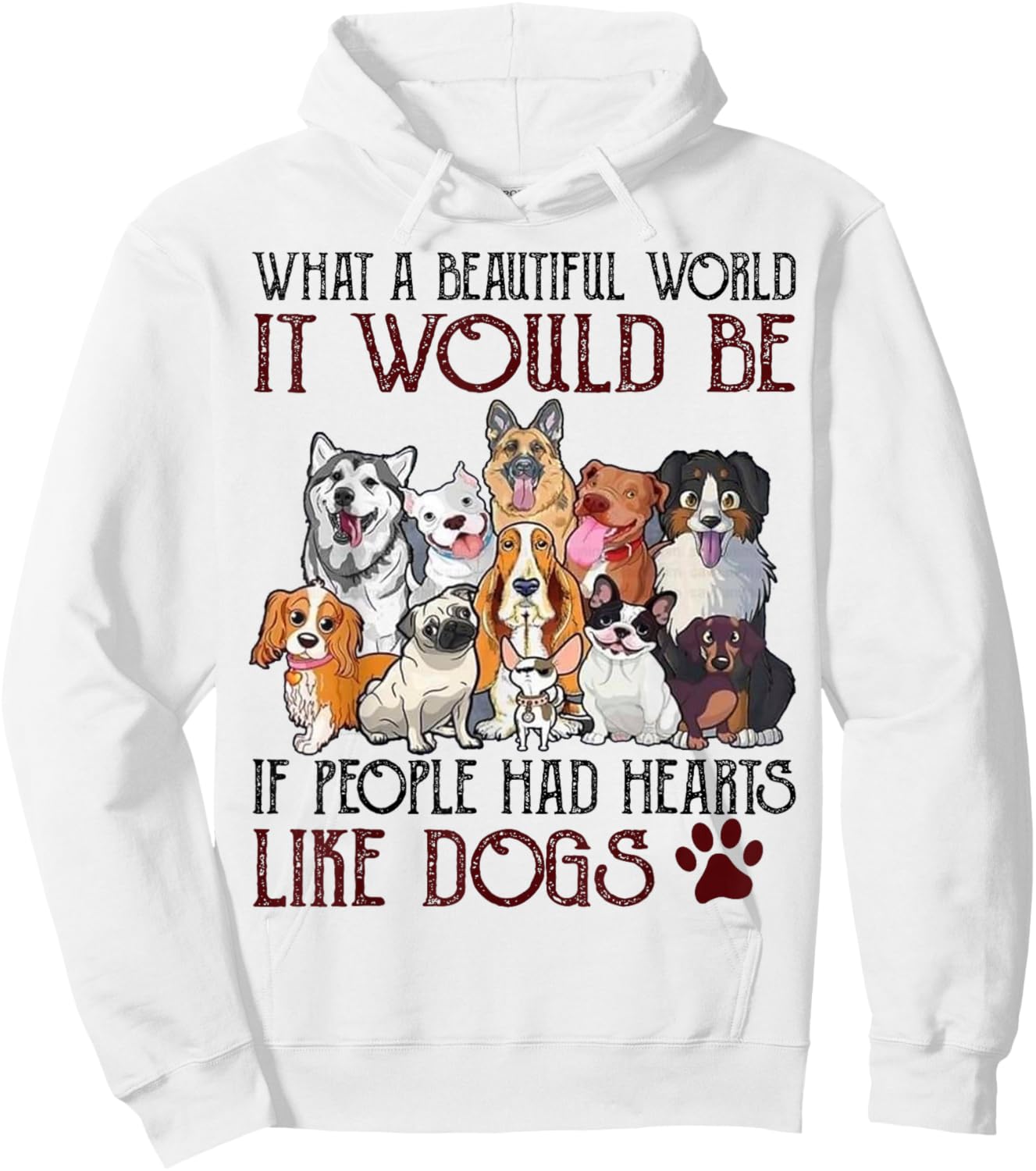 What A Beautiful World It Would Be If People Had Hearts Like Hoodie - Hoodie | White