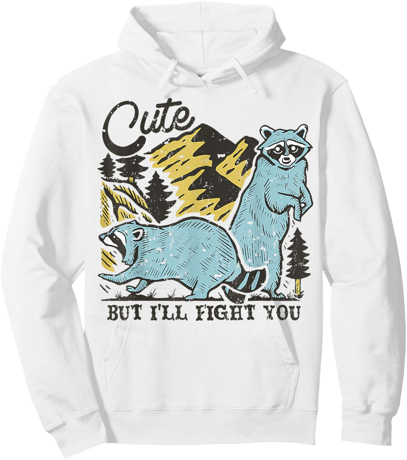 Racoon Cute But I'll Fight You Camping Hoodie - Hoodie | White