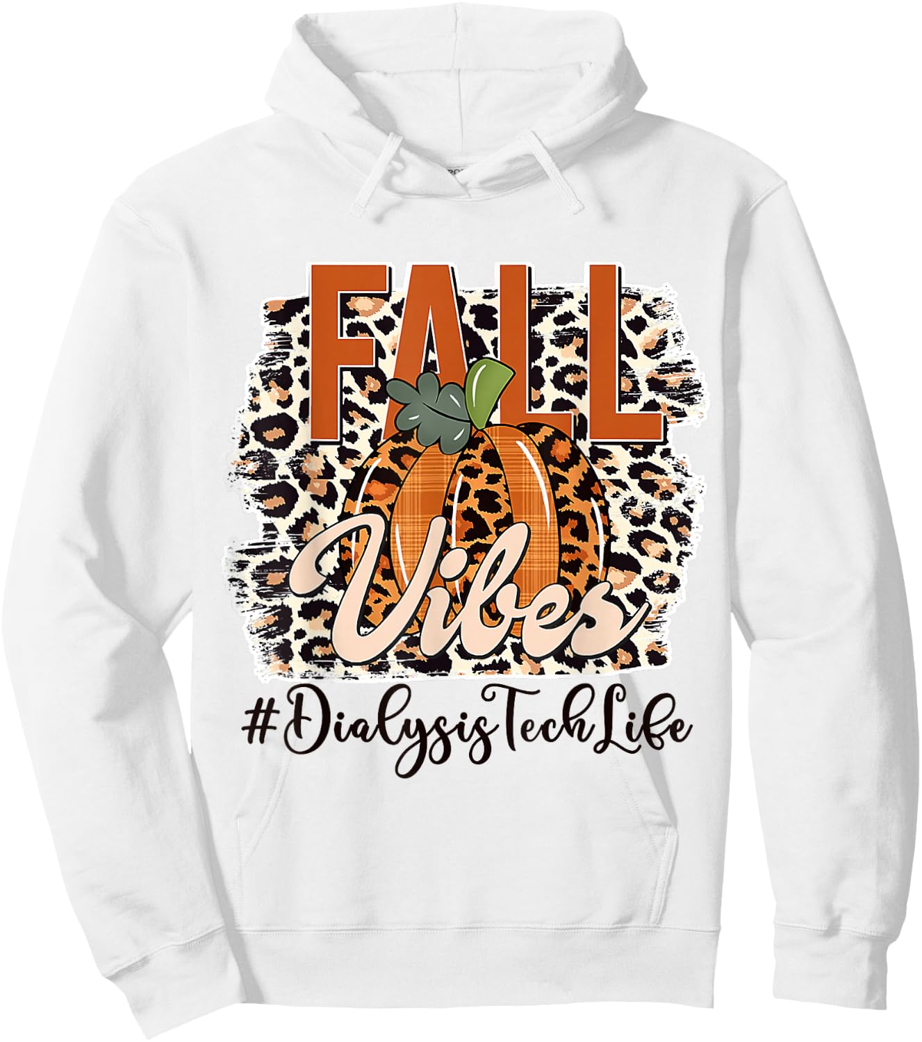Fall Vibes Leopard Print Dialysis Tech Life Thanksgiving Day Hoodie - Hoodie | White