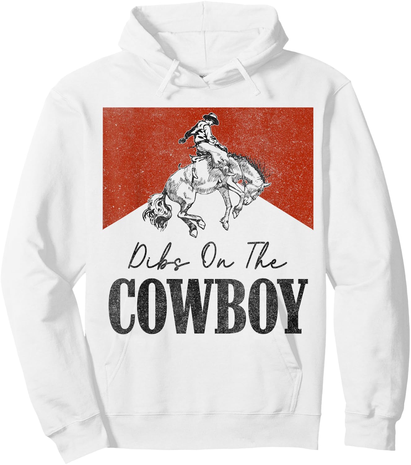 Dibs On The Cowboy Vintage Western Rodeo Country Cowgirls Hoodie - Hoodie | White