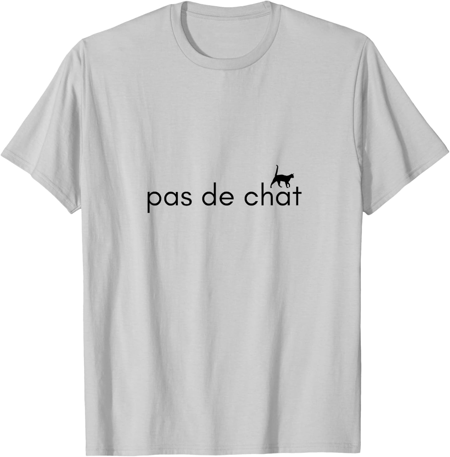 Pas de Chat (Step of the Cat) Ballet French T-Shirt - T-Shirt | Ash