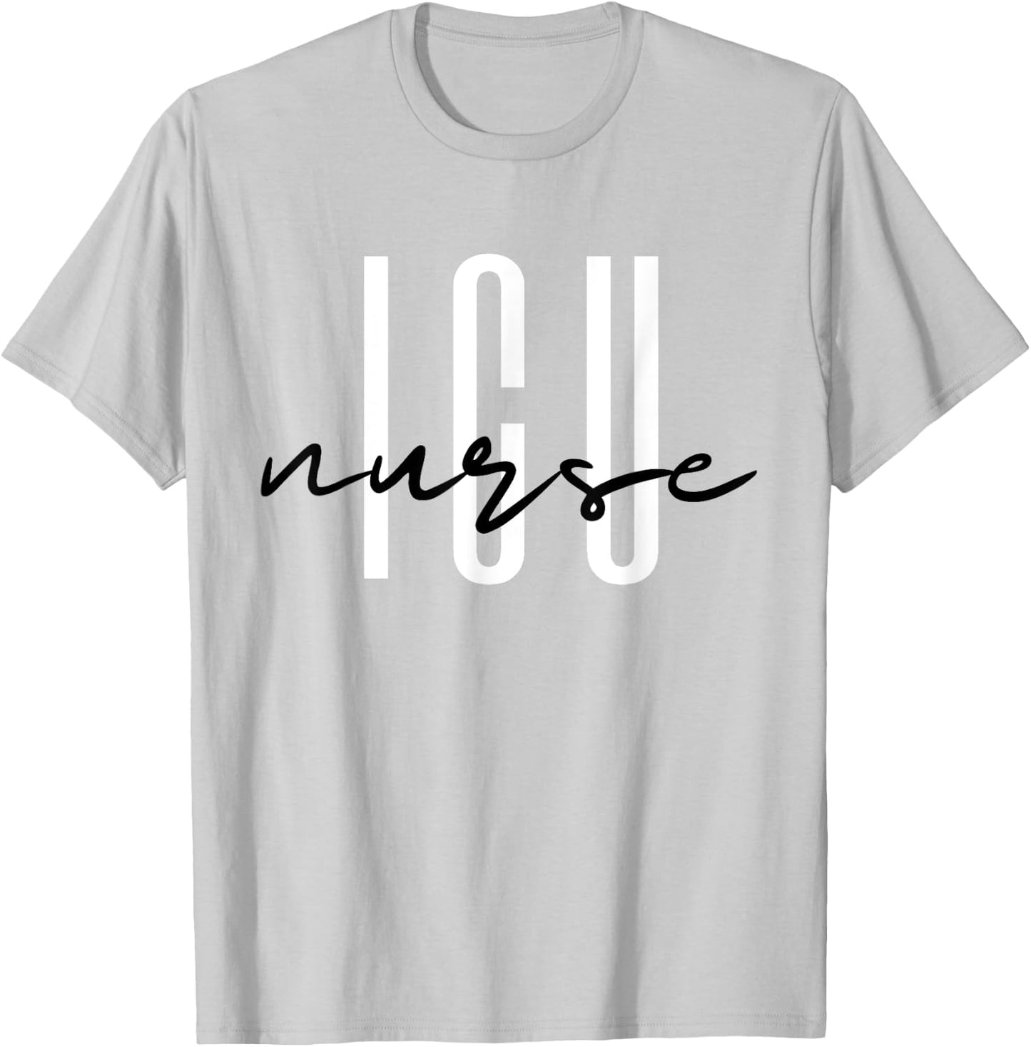 ICU Nurse Intensive Care Unit Registered Nurse T-Shirt - T-Shirt | Ash