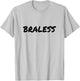 Braless Feminist Empowerment Free The Nip Go Braless Women T-Shirt - T-Shirt | Ash