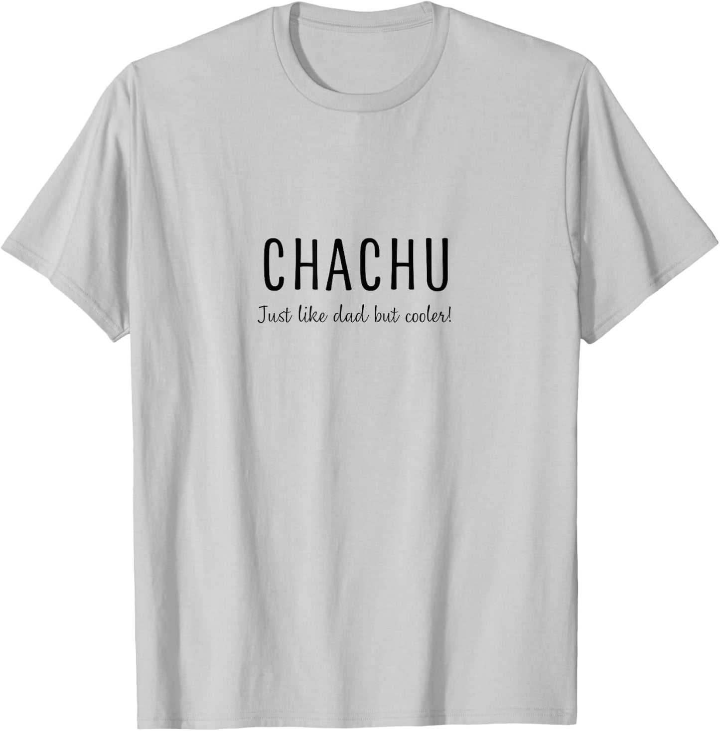 Chachu (Dad's Brother) Cool Uncle T-Shirt - T-Shirt | Ash
