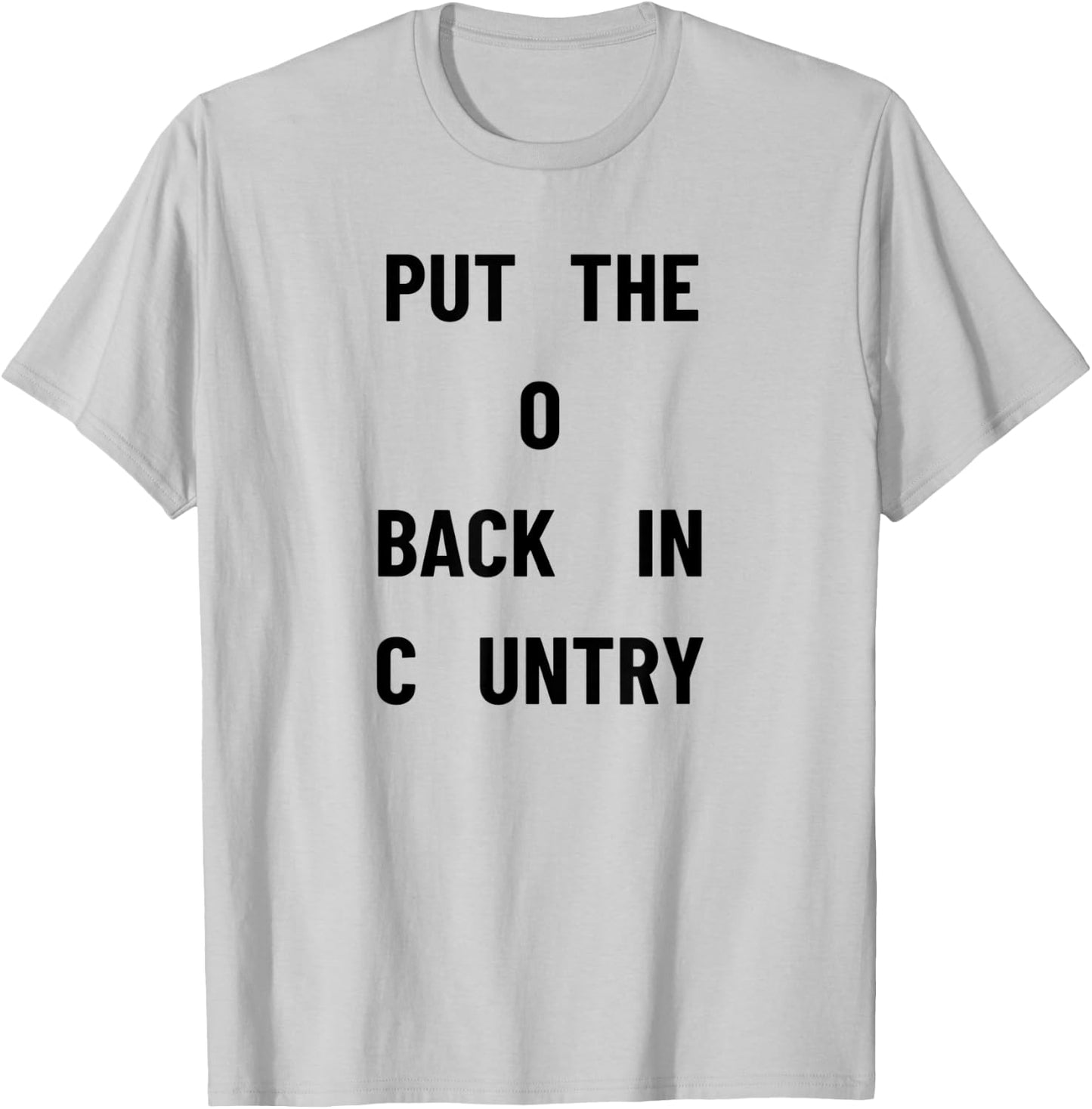 Put The O Back In Country T-Shirt - T-Shirt | Ash