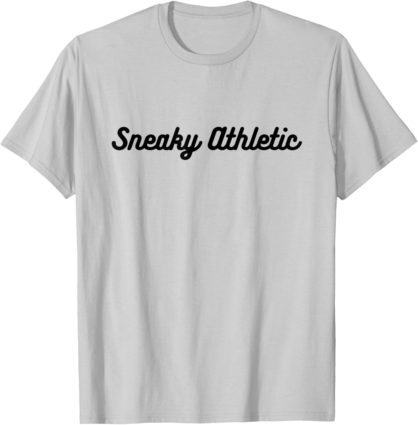 Sneaky athletic funny sports term for player T-Shirt - T-Shirt | Ash