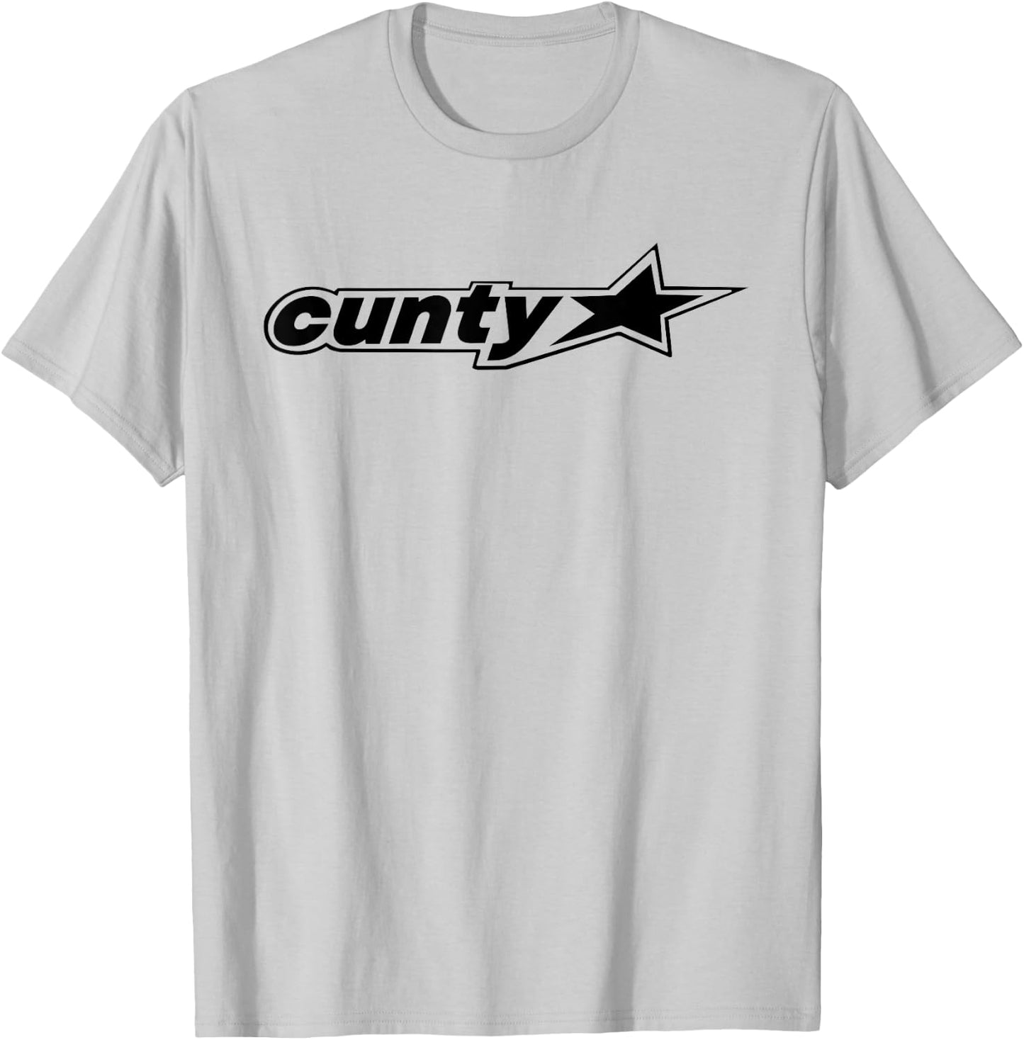 Funny Cunty'ss With Star Humorous Saying Quote Men Women T-Shirt - T-Shirt | Ash