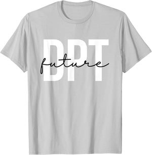 Future Doctor of Physical Therapy DPT Physical Therapist PTA T-Shirt - T-Shirt | Ash