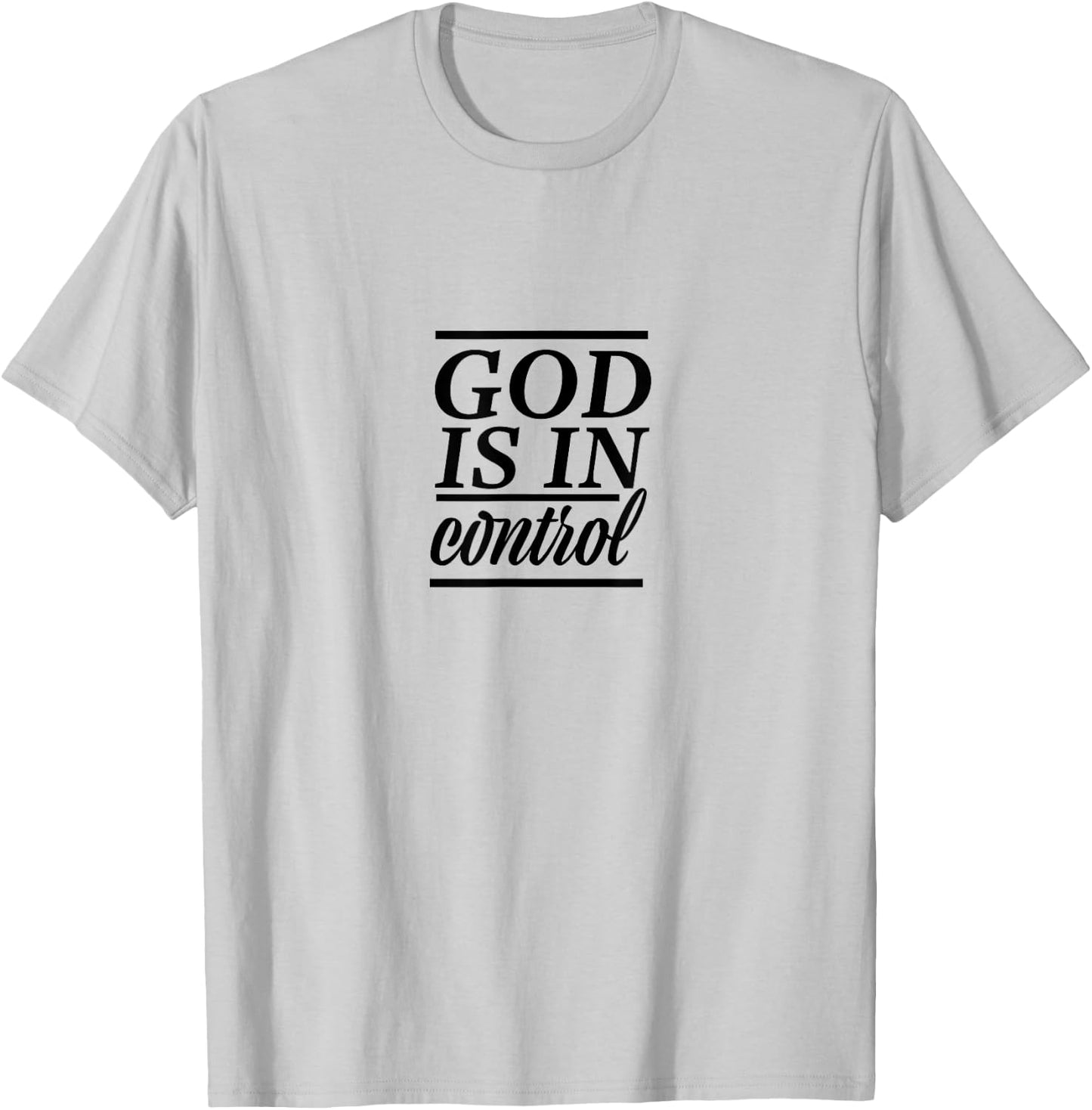 God Is In Control Slogan ,Christian Clothing,Christian T-Shirt - T-Shirt | Ash