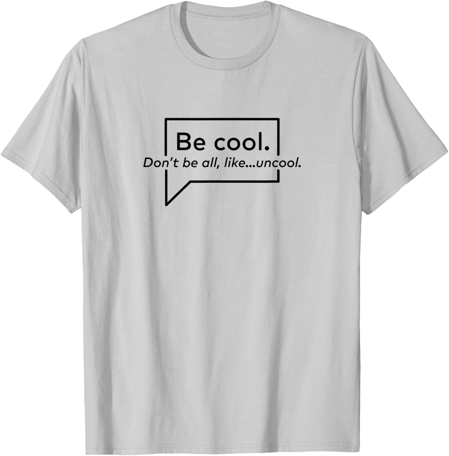 Real Housewives of New York City Be Cool T-Shirt - T-Shirt | Ash