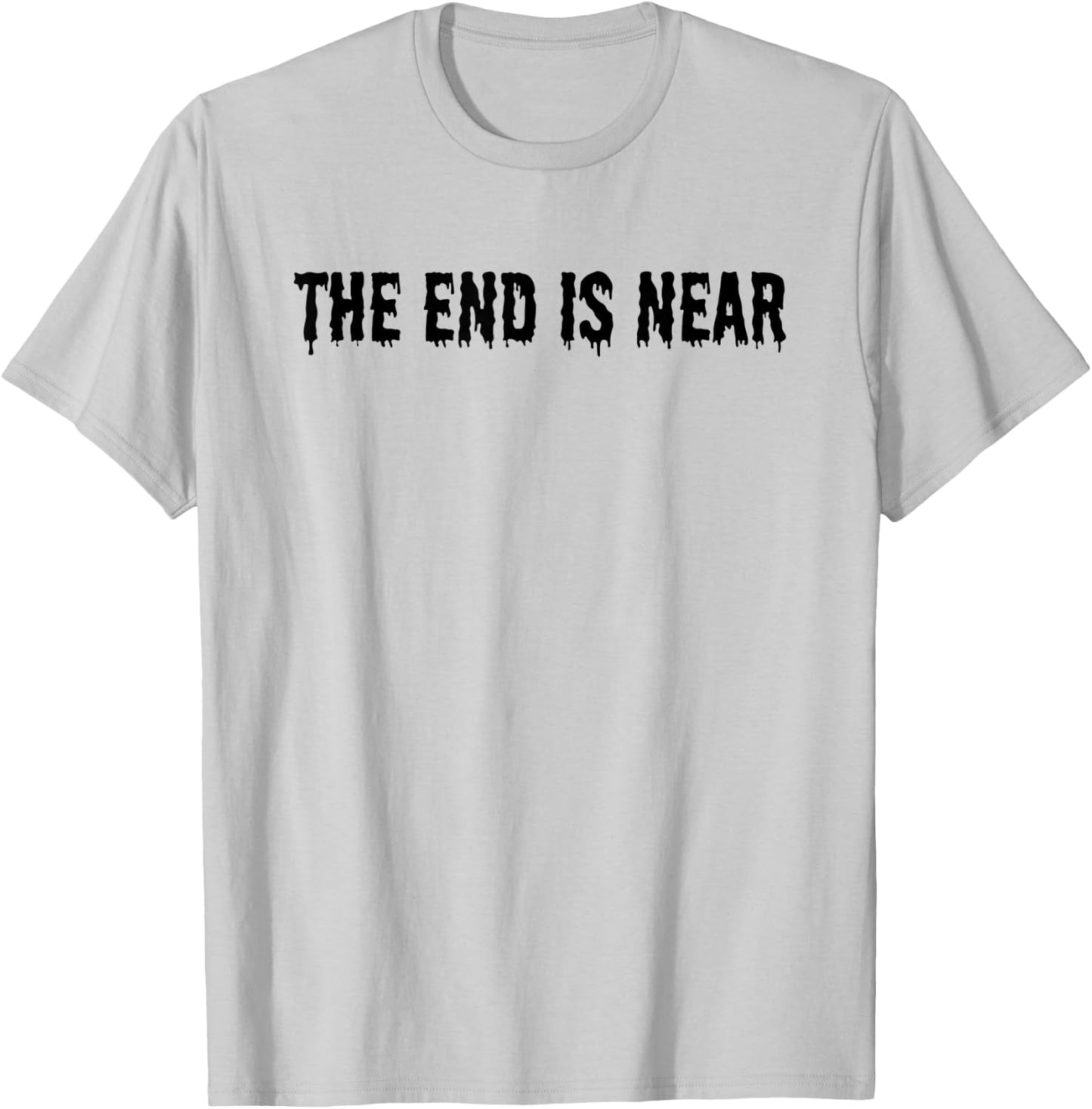 The End Is Near - Alien Abduction UFO Halloween Creepy Scary T-Shirt - T-Shirt | Ash