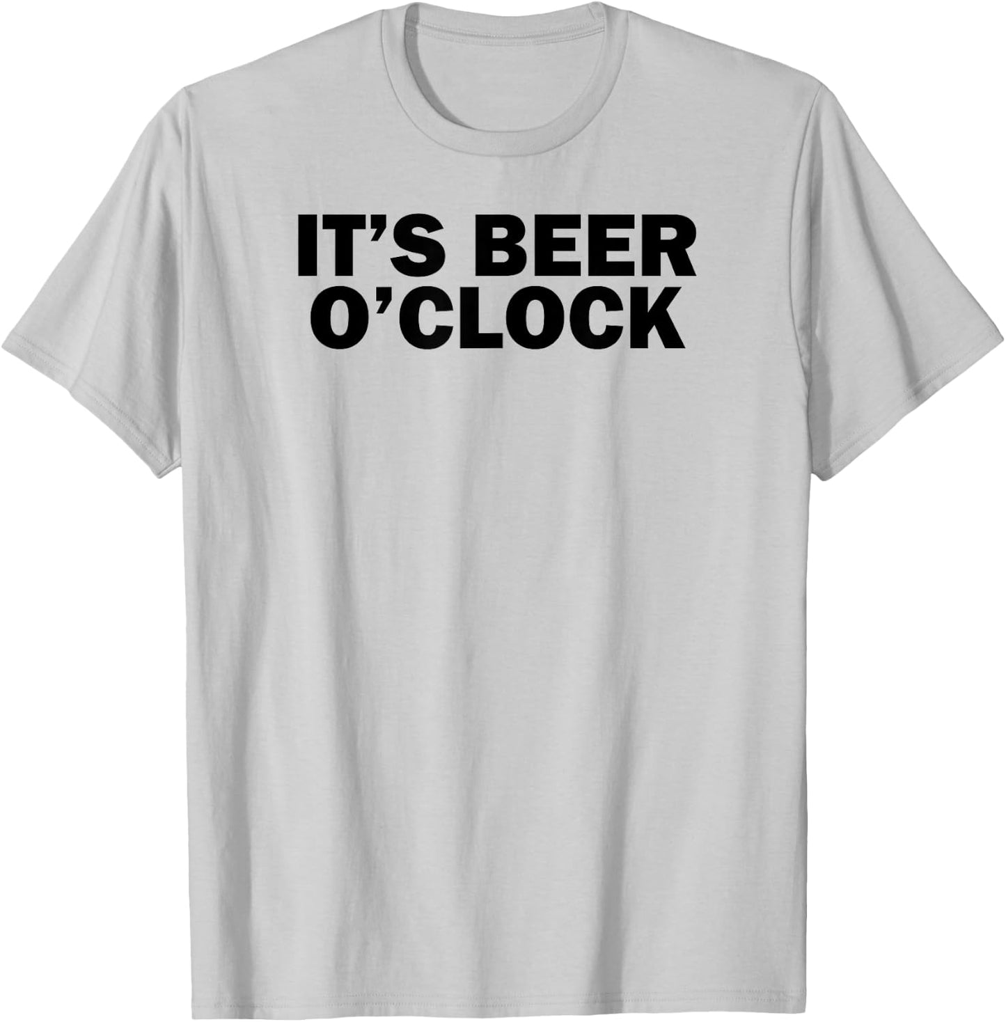 Funny Drinking Lover It's Beer O'Clock T-Shirt - T-Shirt | Ash