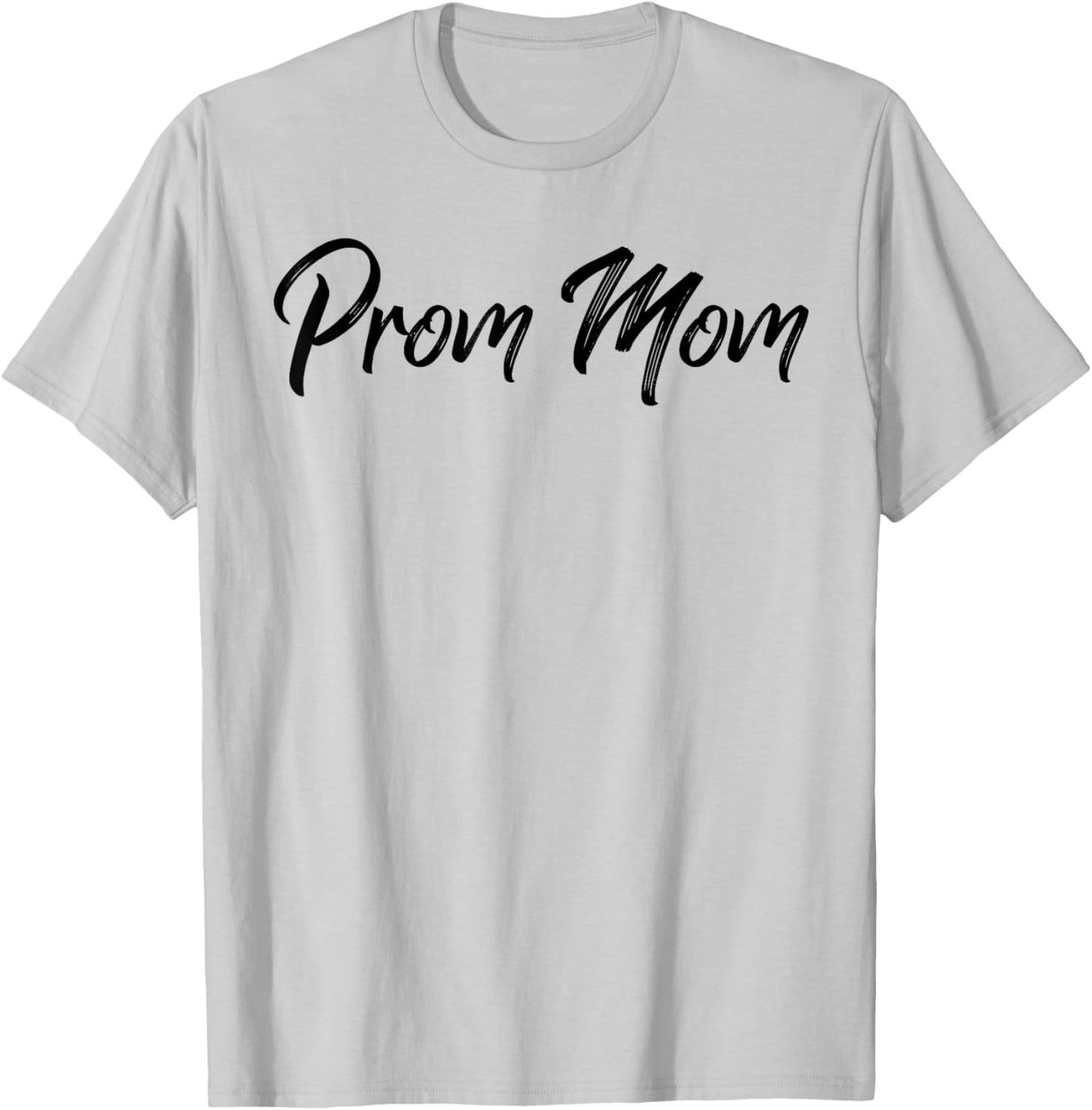 Prom Team Dance Planning Team Prom Mom 2023 T-Shirt - T-Shirt | Ash