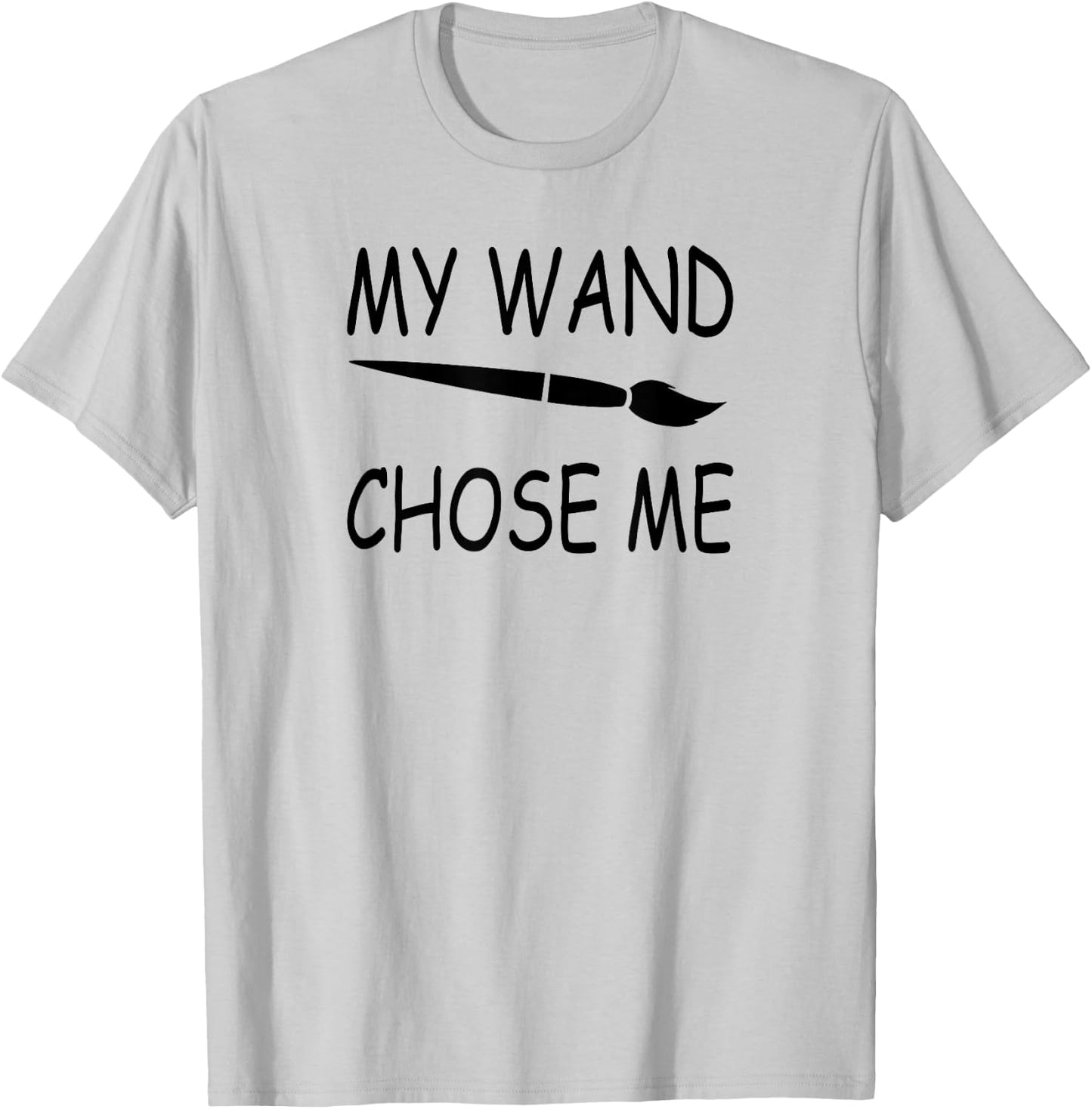 My Wand Chose Me - FUNNY Artist & Art Teacher Painting Women Kids T-Shirt - T-Shirt | Ash