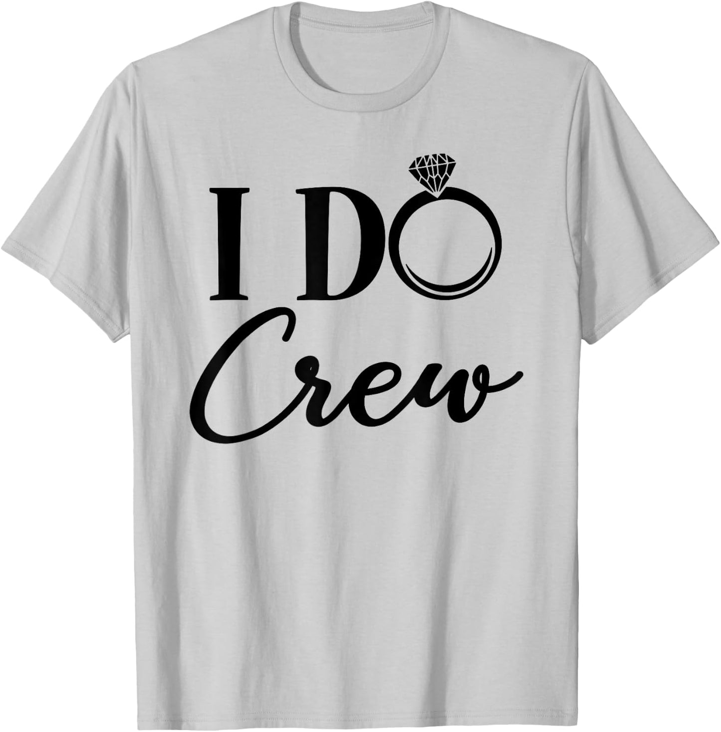 I Do Crew, Bachelorette Party, Matching, Group Bridal Party T-Shirt - T-Shirt | Ash