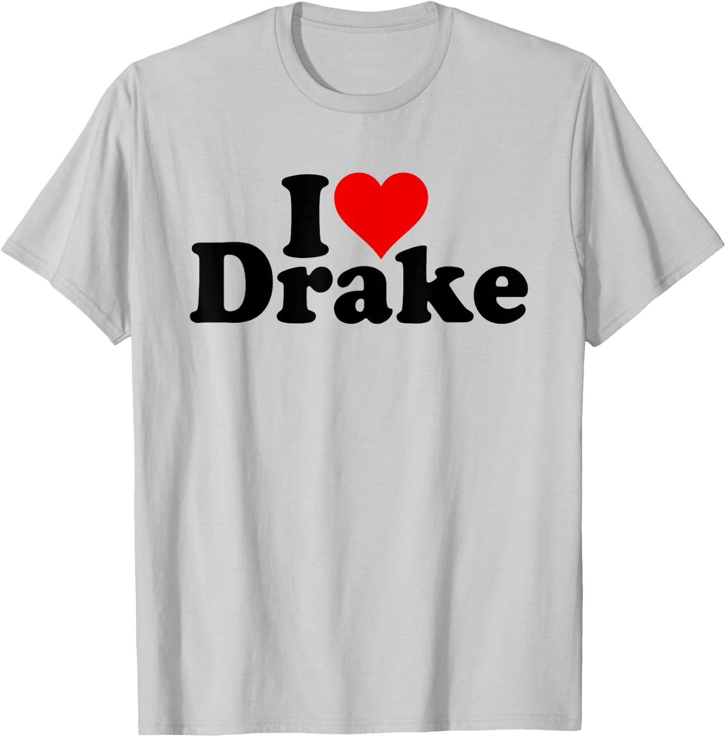 I Love Heart Drake T-Shirt - T-Shirt | Ash