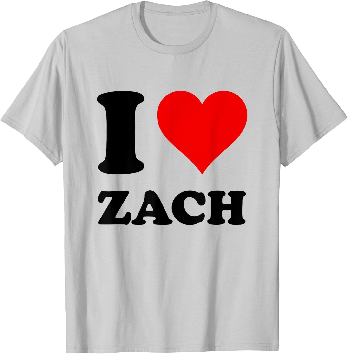 I Love Zach T-Shirt - T-Shirt | Ash
