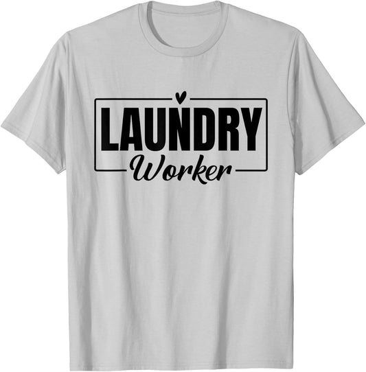 Funny Laundry Worker Design Appreciation Week Healthcare T-Shirt - T-Shirt | Ash