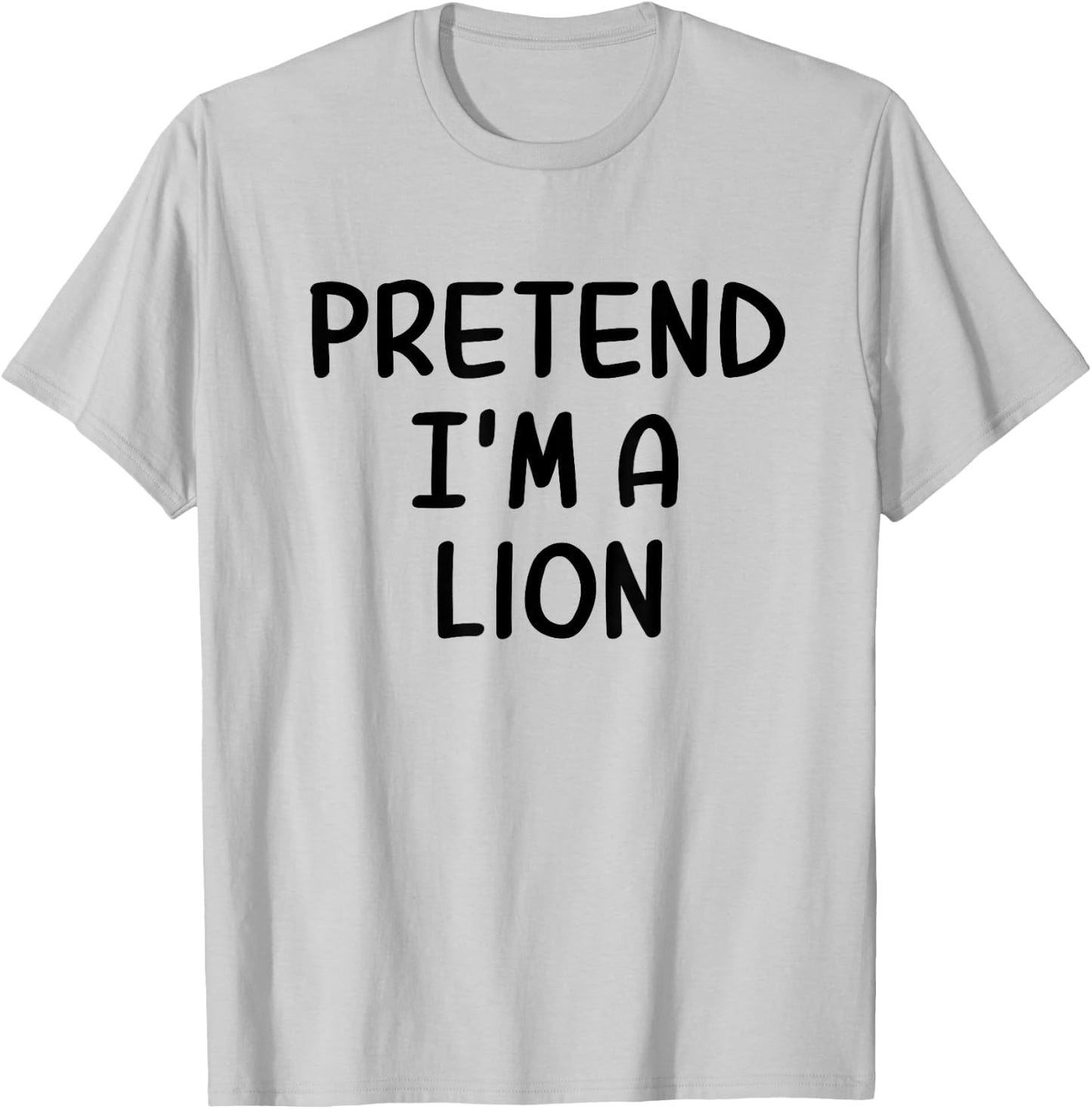 Funny Halloween Party Xmas Lazy Pretend I'm a Lion T-Shirt - T-Shirt | Ash