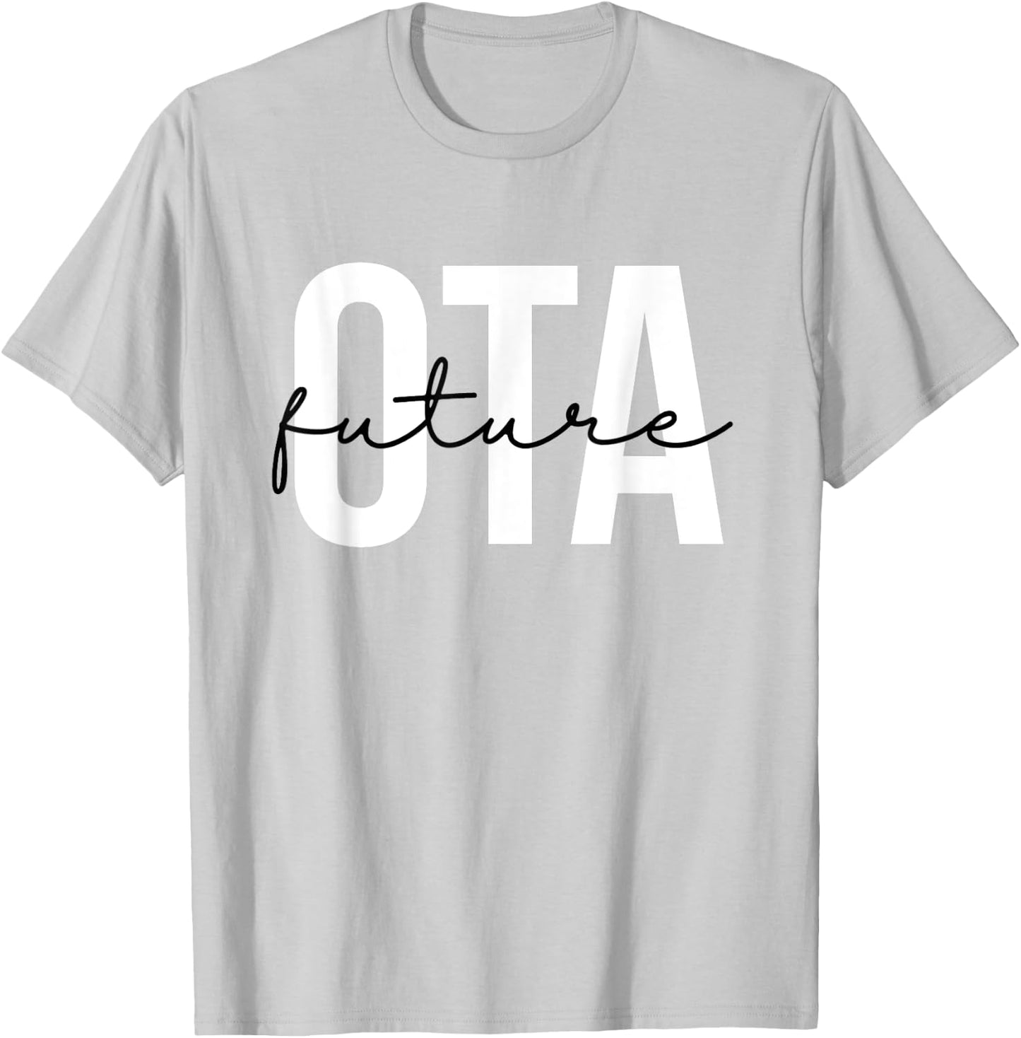 Future Occupational Therapist Assistant OT OTA Therapy T-Shirt - T-Shirt | Ash