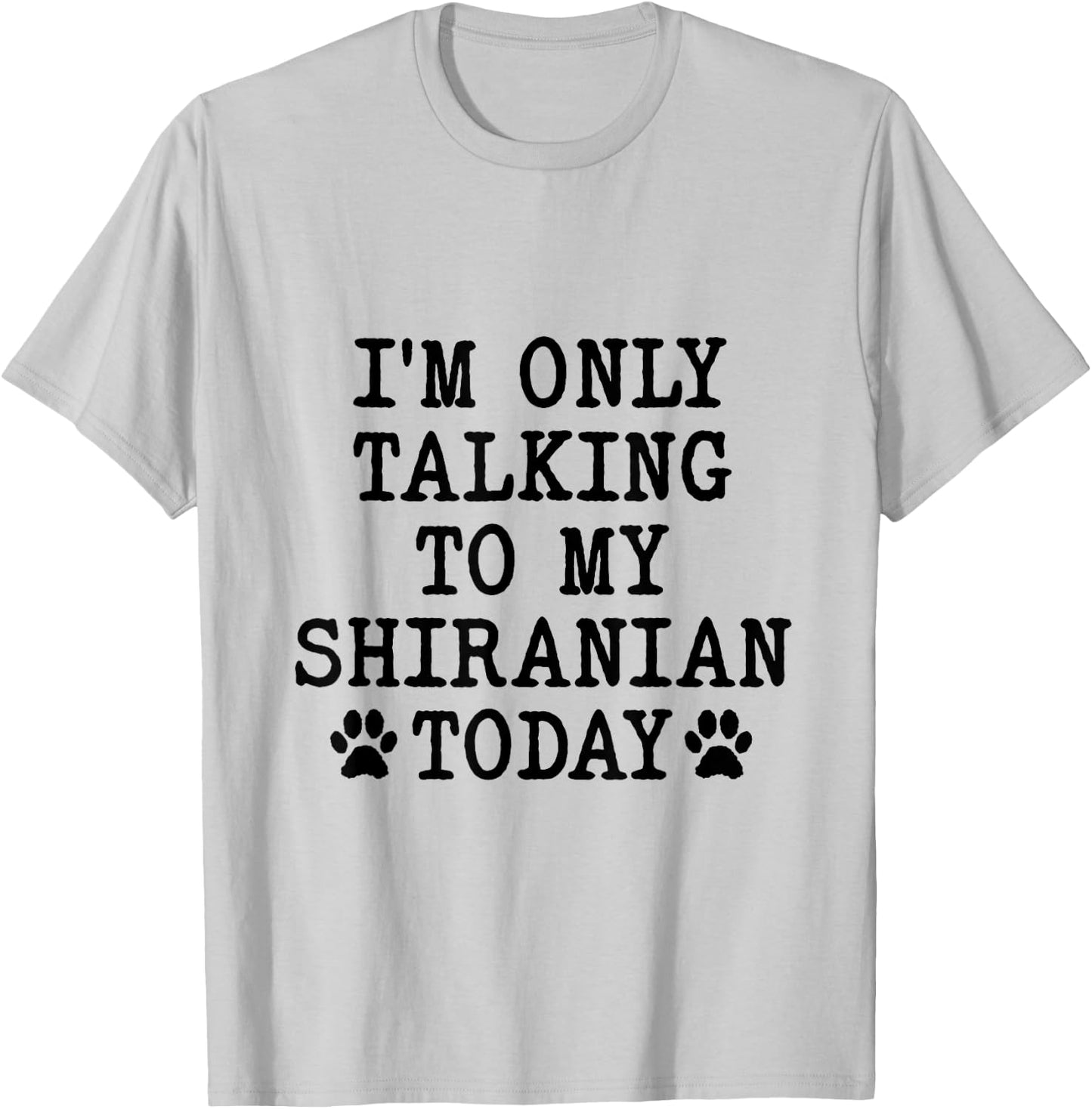 I'm Only Talking To My Shiranian Today Pomshi Shih A Pom T-Shirt - T-Shirt | Ash