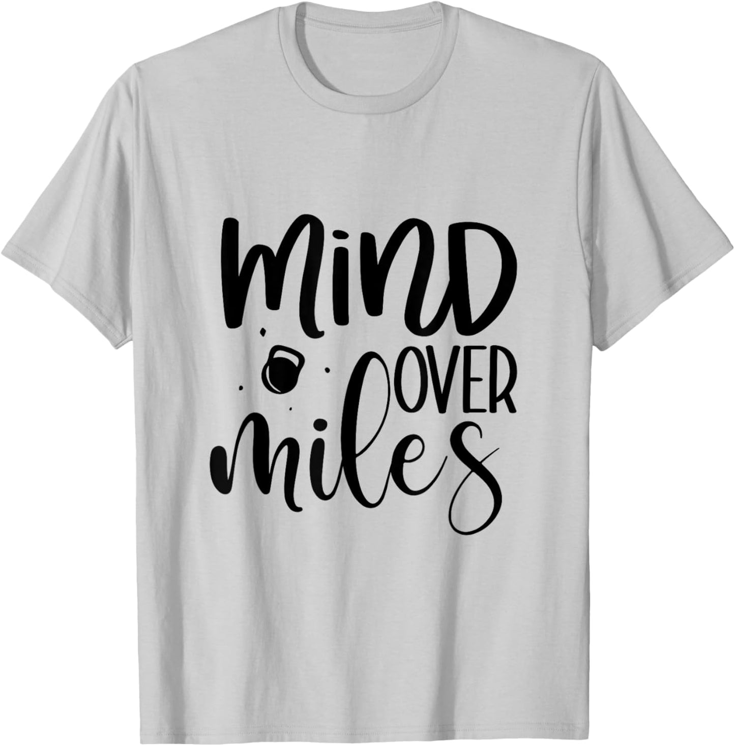 Funny Mind Over Miles Running Fitness Exercise Gift Novelty T-Shirt - T-Shirt | Ash