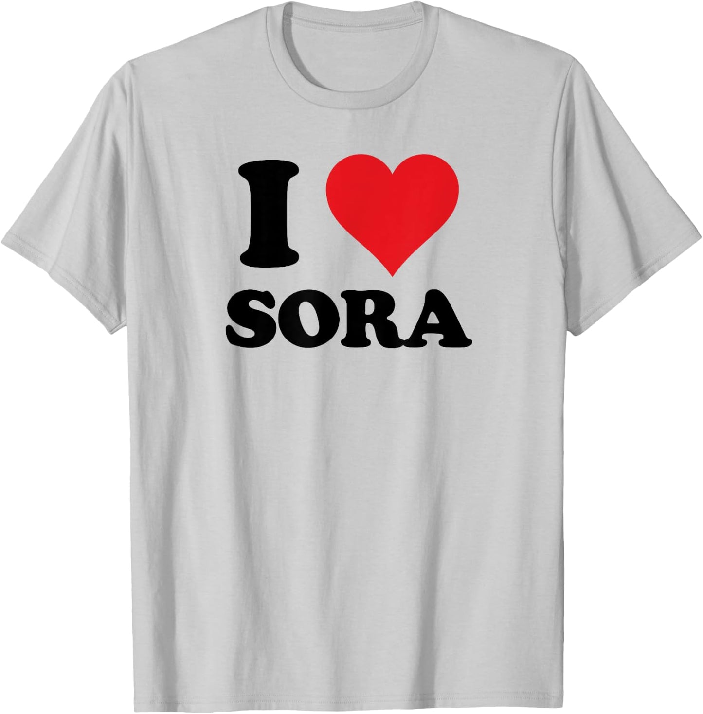 I Heart Sora First Name I Love Personalized Stuff T-Shirt - T-Shirt | Ash