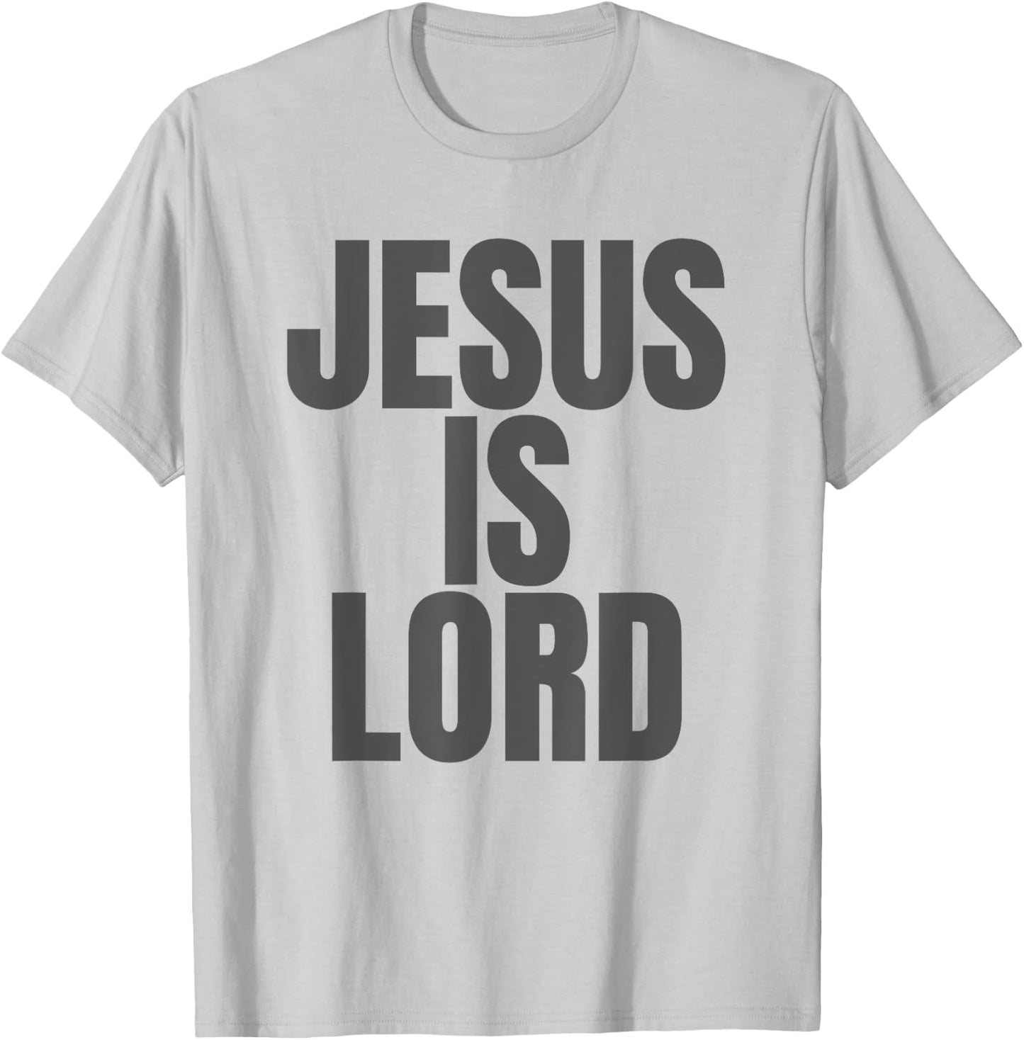 Jesus is Lord, Jesus is King on the back T-Shirt - T-Shirt | Ash