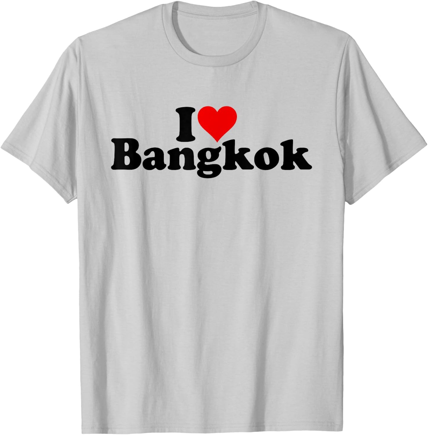 I Love Heart Bangkok Thailand Bk Bkk T-Shirt - T-Shirt | Ash