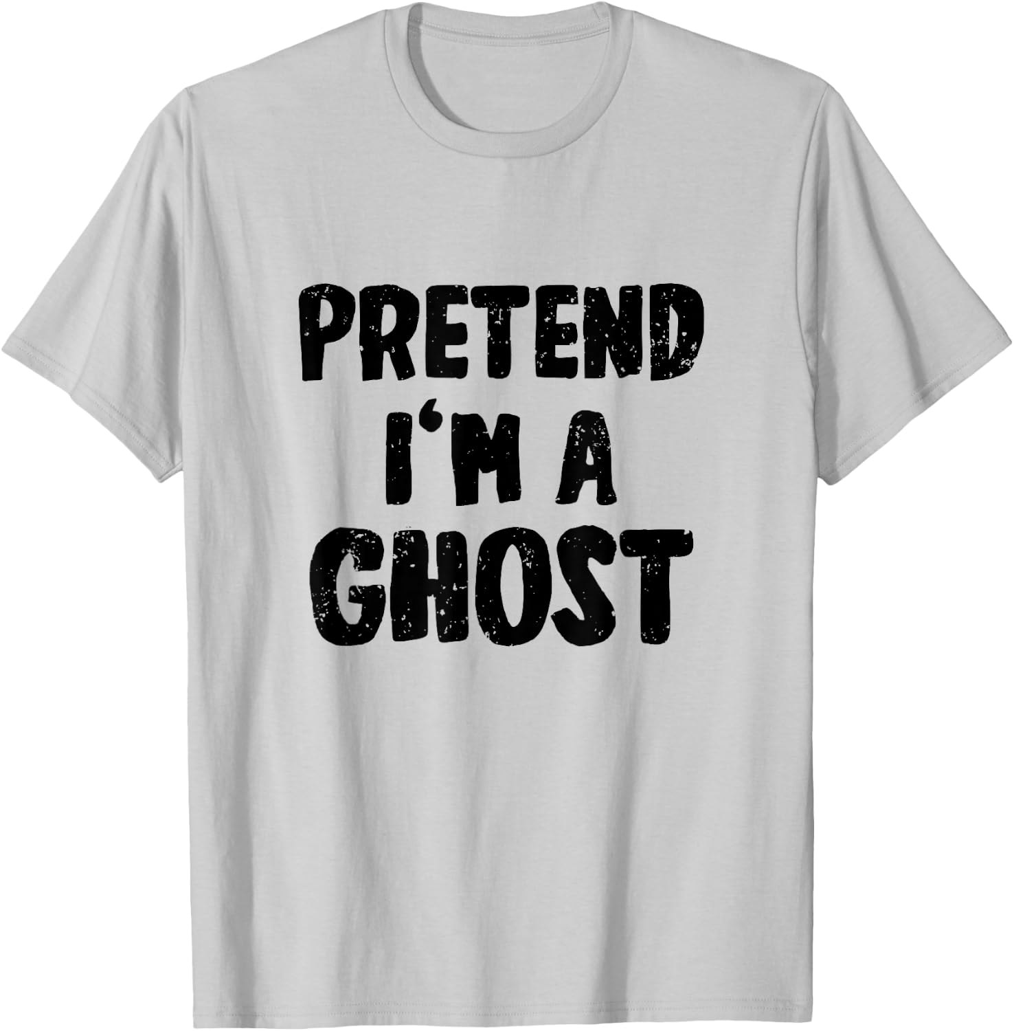 Pretend I'm a Ghost Costume Halloween T-Shirt - T-Shirt | Ash