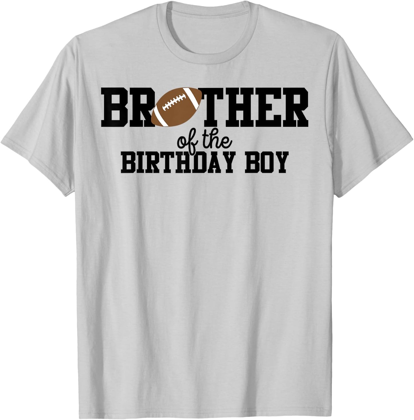 Brother of the Birthday Boy Football Lover First Birthday T-Shirt - T-Shirt | Ash