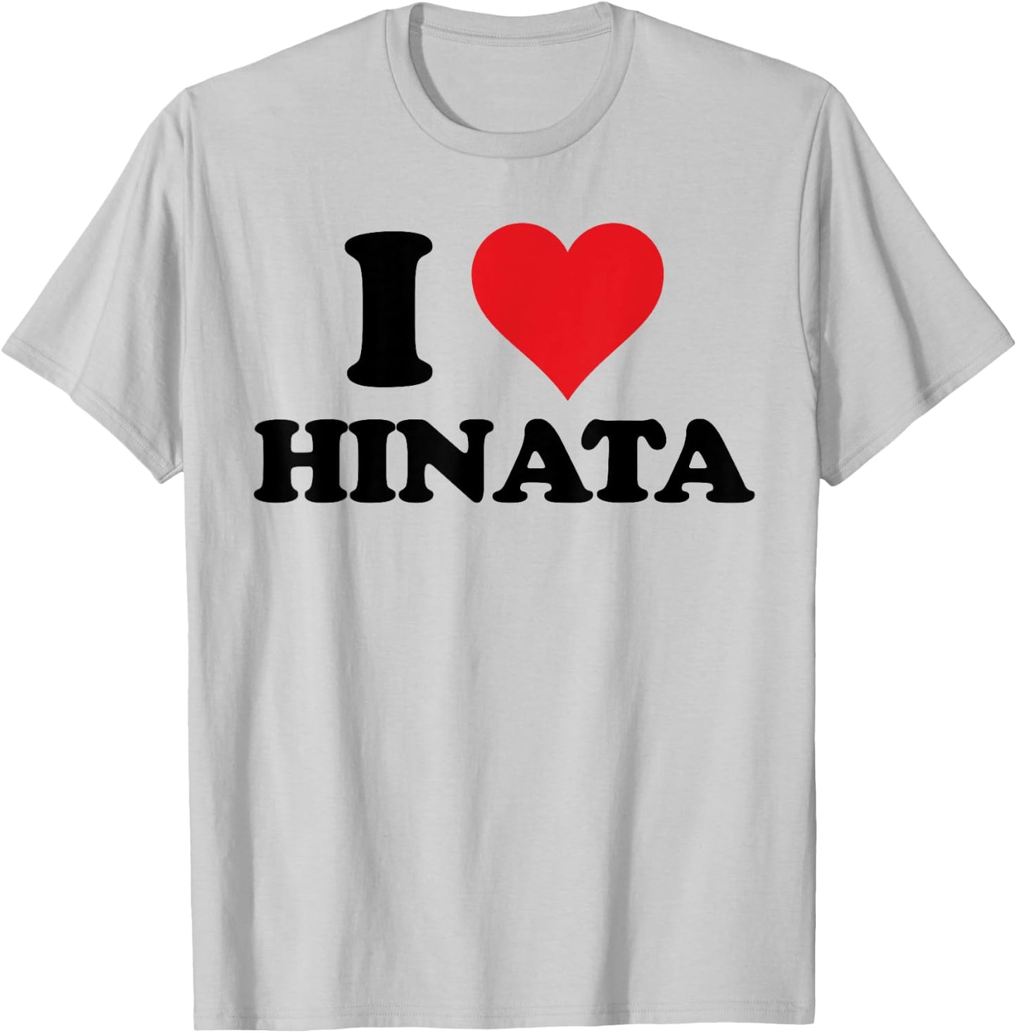 I Heart Hinata First Name I Love Personalized Stuff T-Shirt - T-Shirt | Ash