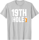 19th Hole Funny Golf Beer Drinking Golfers T-Shirt - T-Shirt | Ash