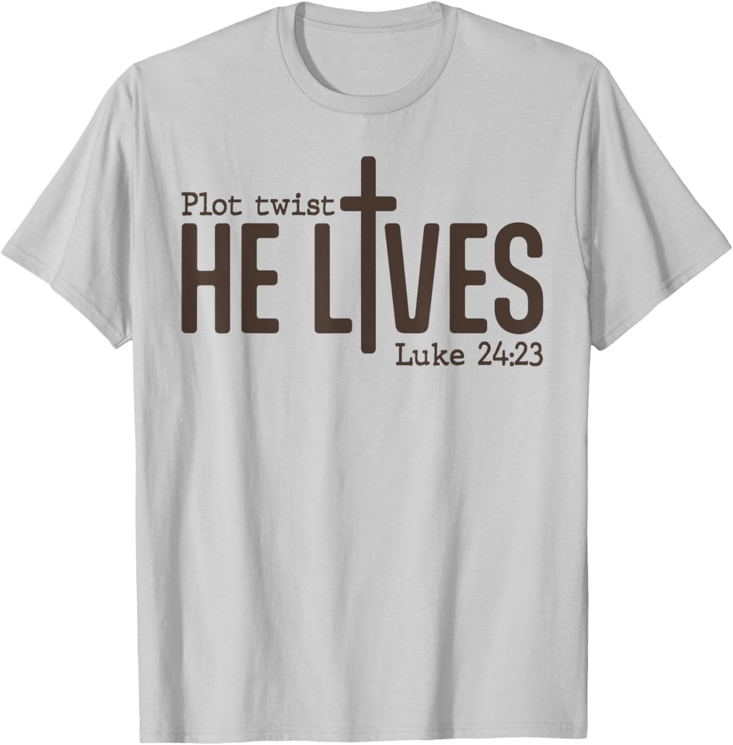 Plot Twist He Lives Luke Funny Bible Christian T-Shirt - T-Shirt | Ash