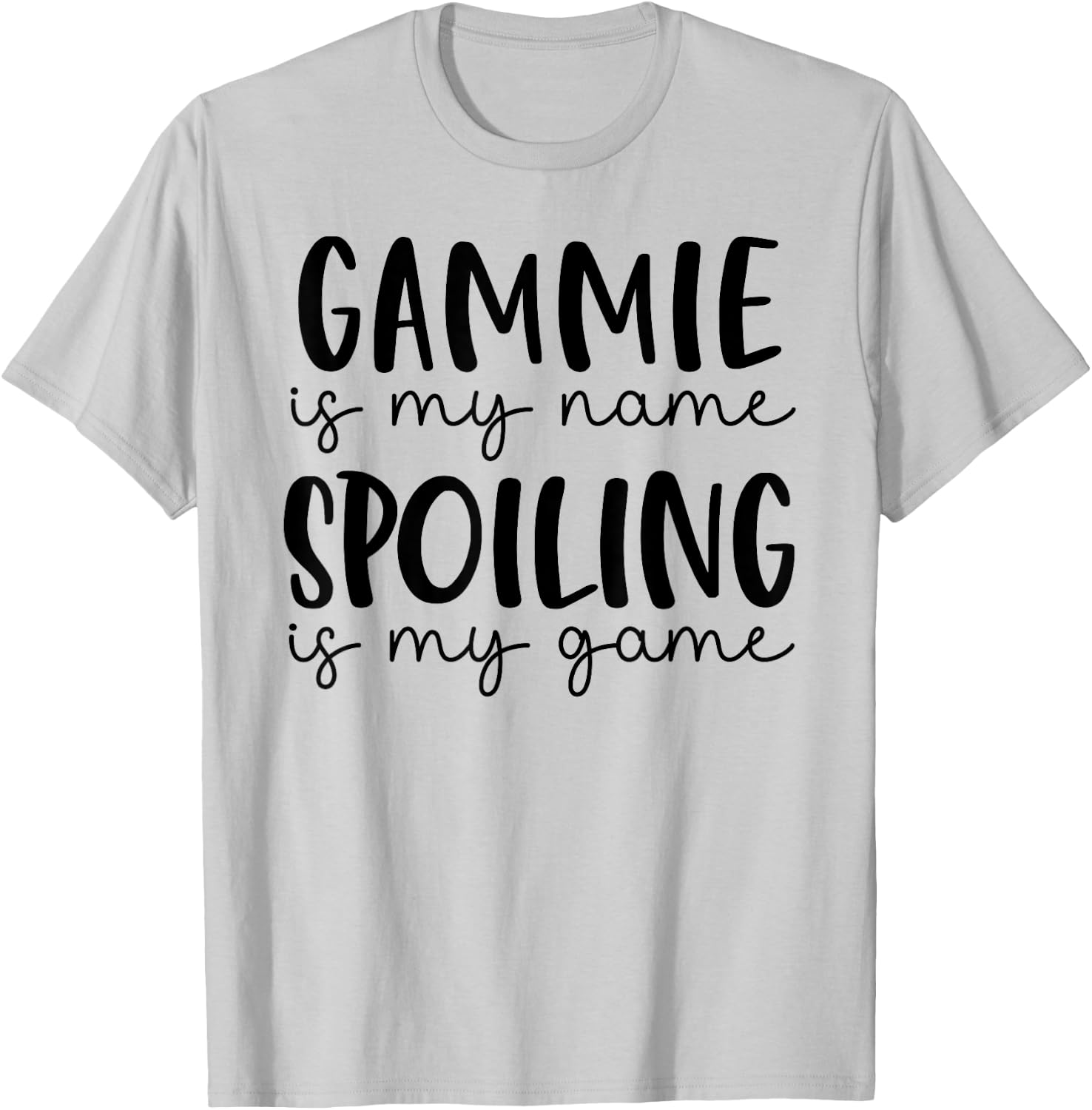 Gammie is My Name Spoiling is My Game Funny Gammie T-Shirt - T-Shirt | Ash