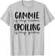Gammie is My Name Spoiling is My Game Funny Gammie T-Shirt - T-Shirt | Ash