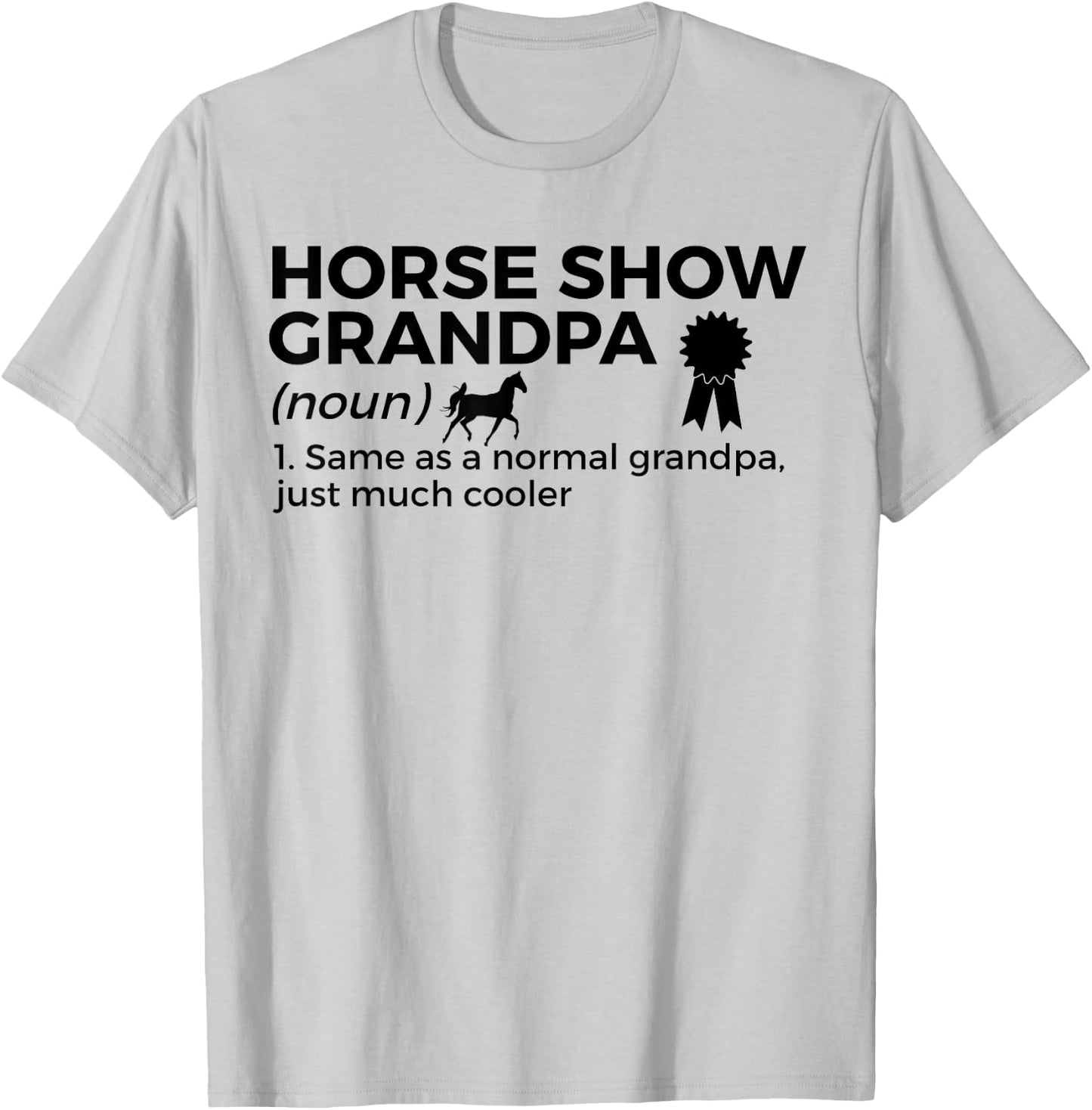 Funny Horse Show Grandpa Definition T-Shirt - T-Shirt | Ash