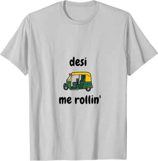 Desi Me Rollin' | Funny Desi Indian Punjabi Gift T-Shirt - T-Shirt | Ash