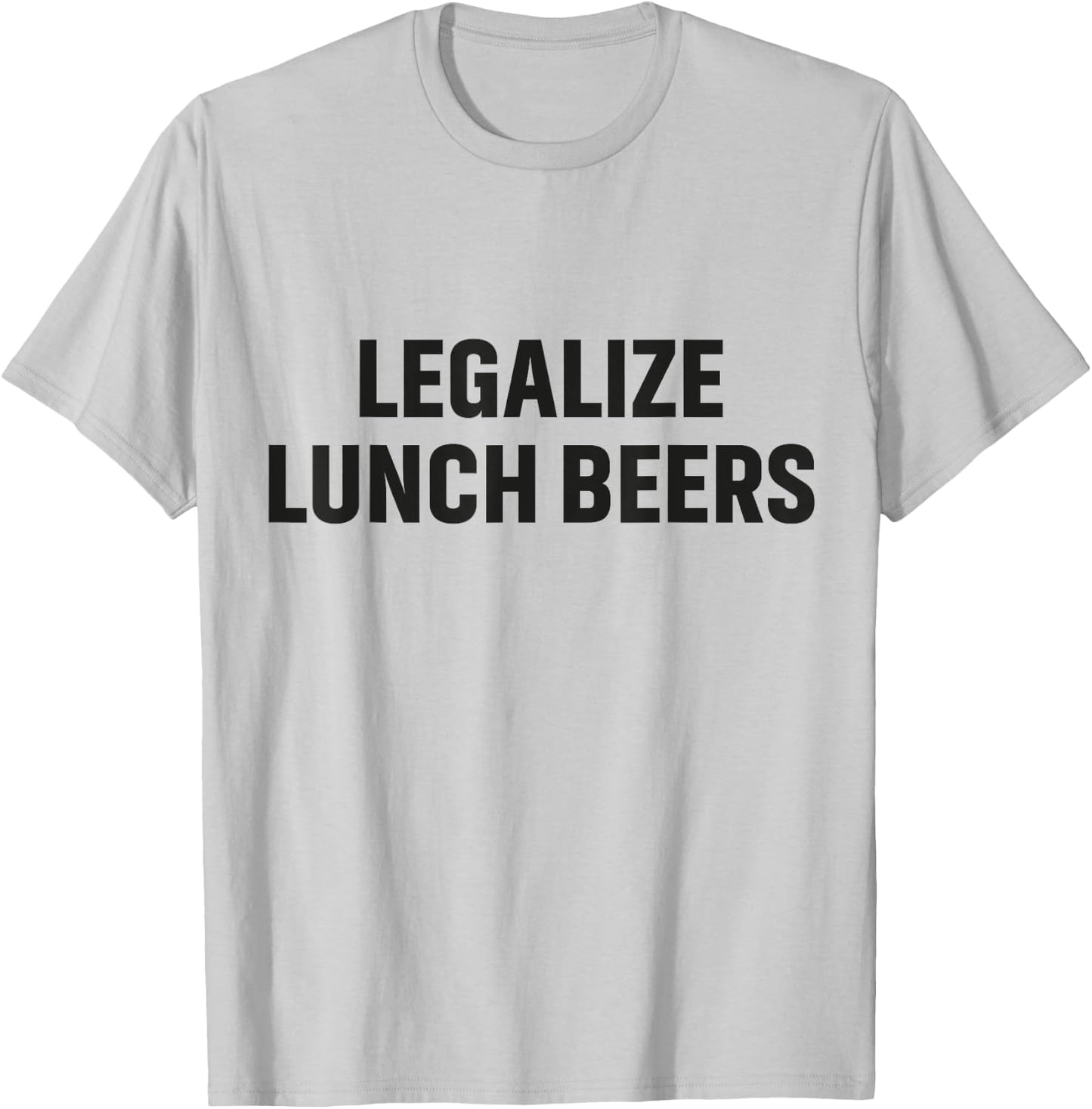 funny lover beers Legalize lunch beers Brew Brewing Beers T-Shirt - T-Shirt | Ash