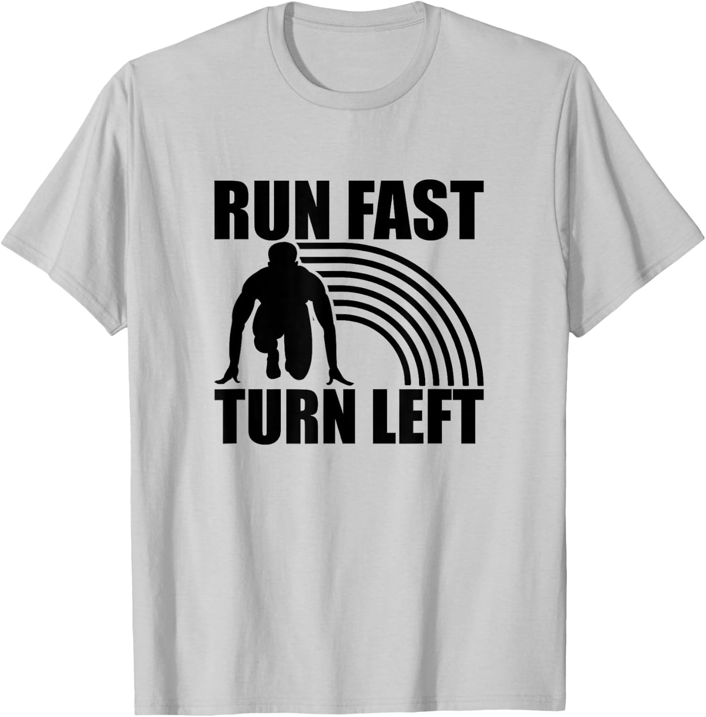 Run Fast Turn Left, Track And Field Runner T-Shirt - T-Shirt | Ash