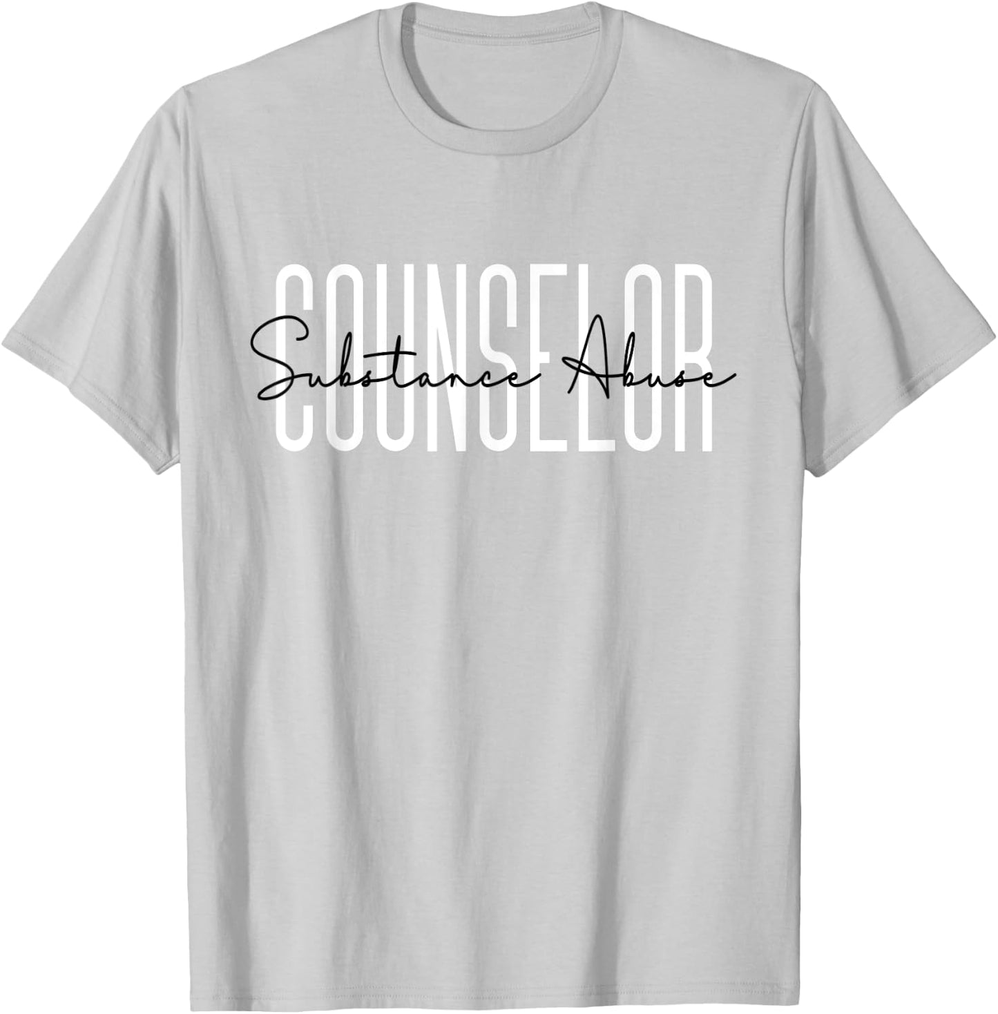 Substance Abuse Counselor Appreciation For Work T-Shirt - T-Shirt | Ash