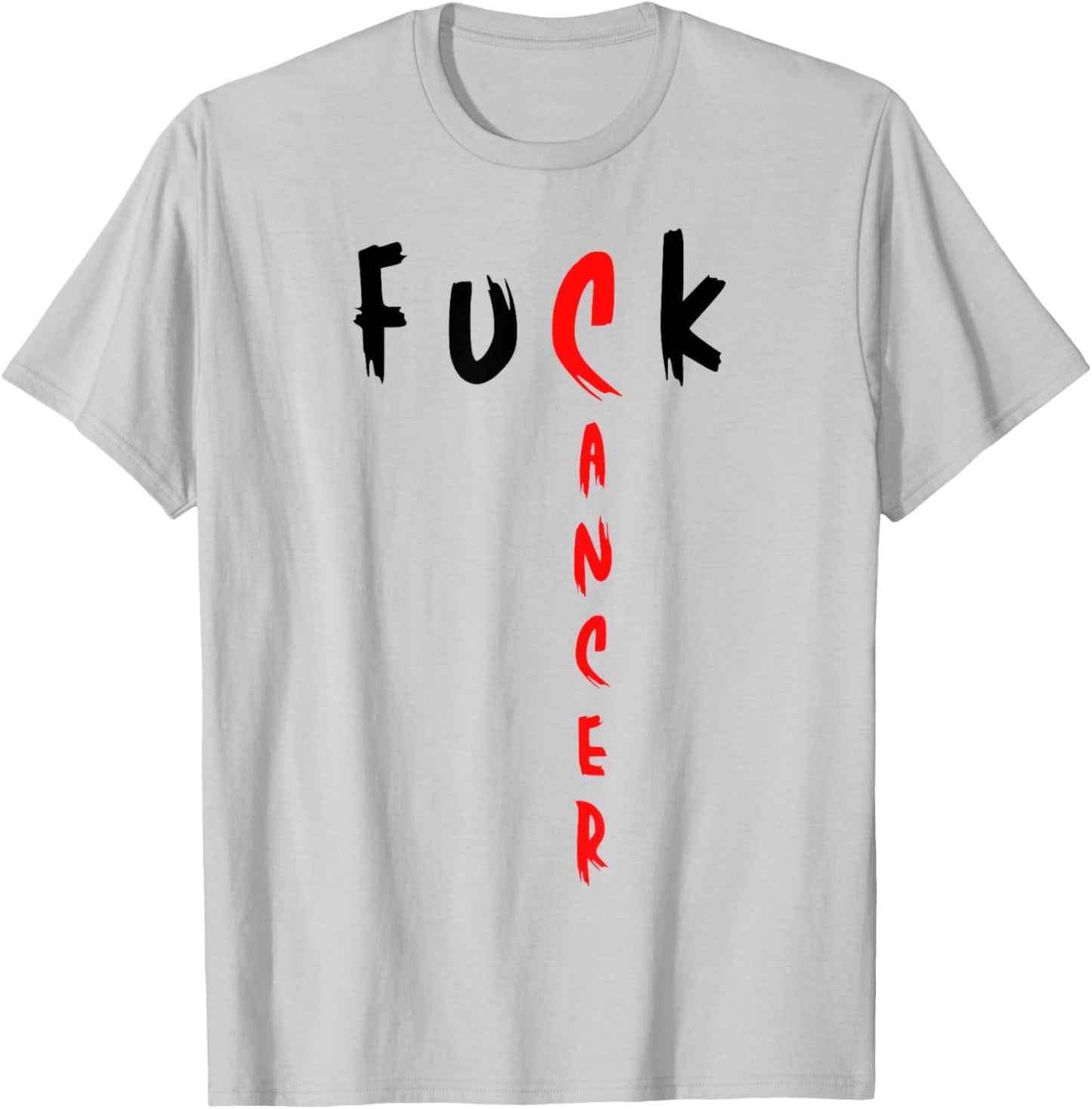 Funny Fuck Cancer For Cancer Awareness And Cancer Warriors T-Shirt - T-Shirt | Ash