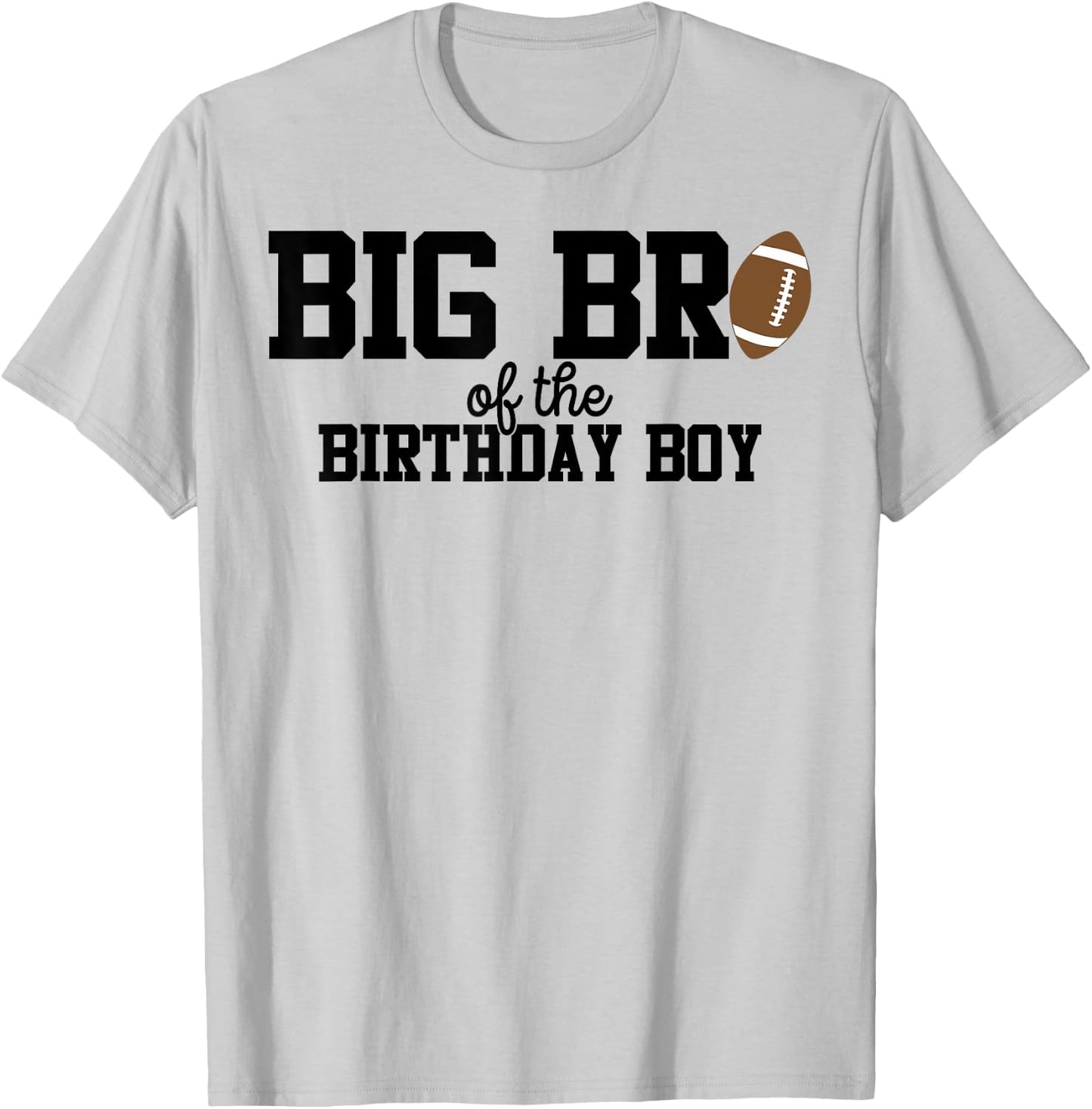 Big Brother of the Birthday Boy Football Lover First T-Shirt - T-Shirt | Ash