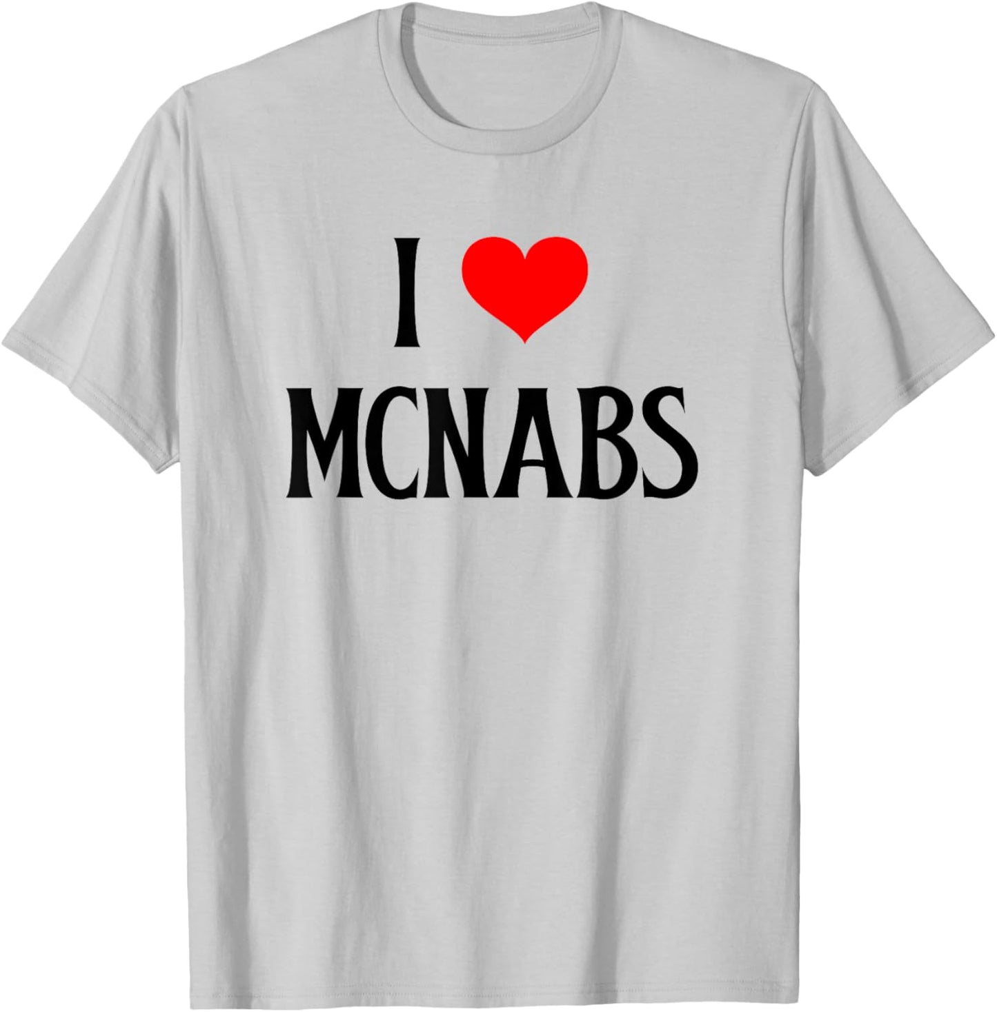 I Love McNabs I Heart McNabs Collie Dog Lover Pet Puppy Dog Men Women Kids T-Shirt - T-Shirt | Ash