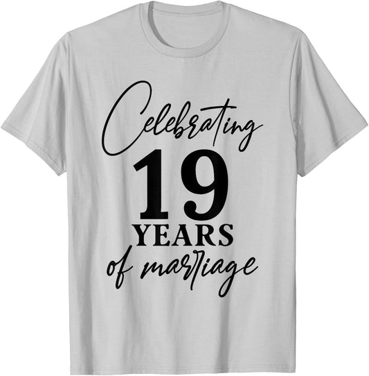 Celebrating 19 years of marriage 19th Wedding anniversary T-Shirt - T-Shirt | Ash