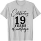 Celebrating 19 years of marriage 19th Wedding anniversary T-Shirt - T-Shirt | Ash