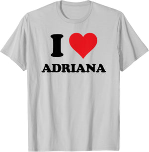 I Heart Adriana First Name I Love Personalized Stuff T-Shirt - T-Shirt | Ash
