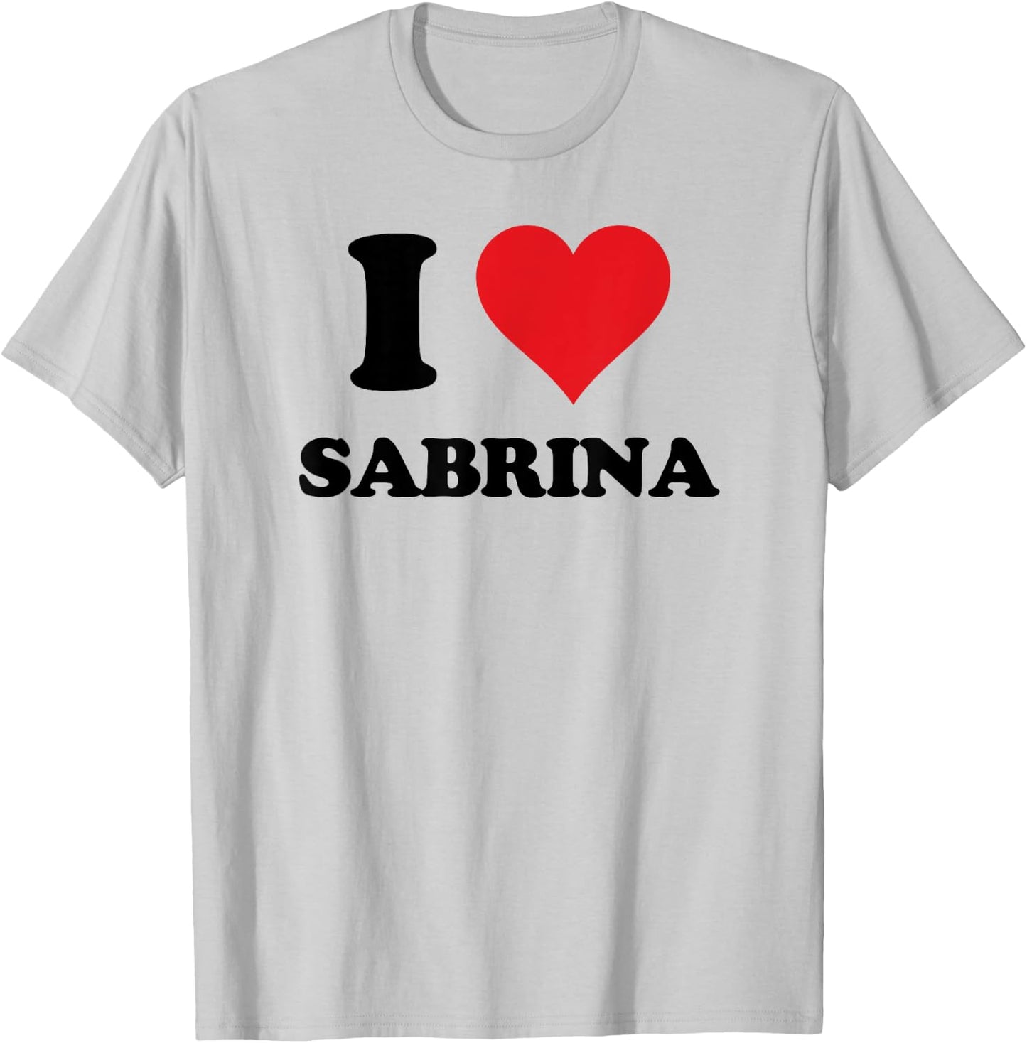 I Heart Sabrina First Name I Love Personalised Stuff T-Shirt - T-Shirt | Ash