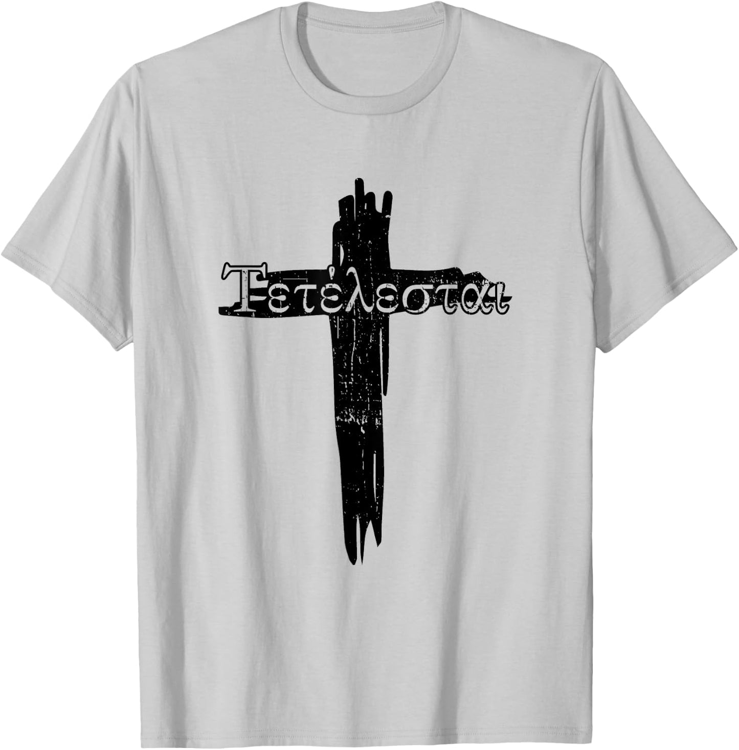 Faith in Jesus Bible God Christian Quotes Tetelestai Jesus Christ Christian Faith T-Shirt - T-Shirt | Ash