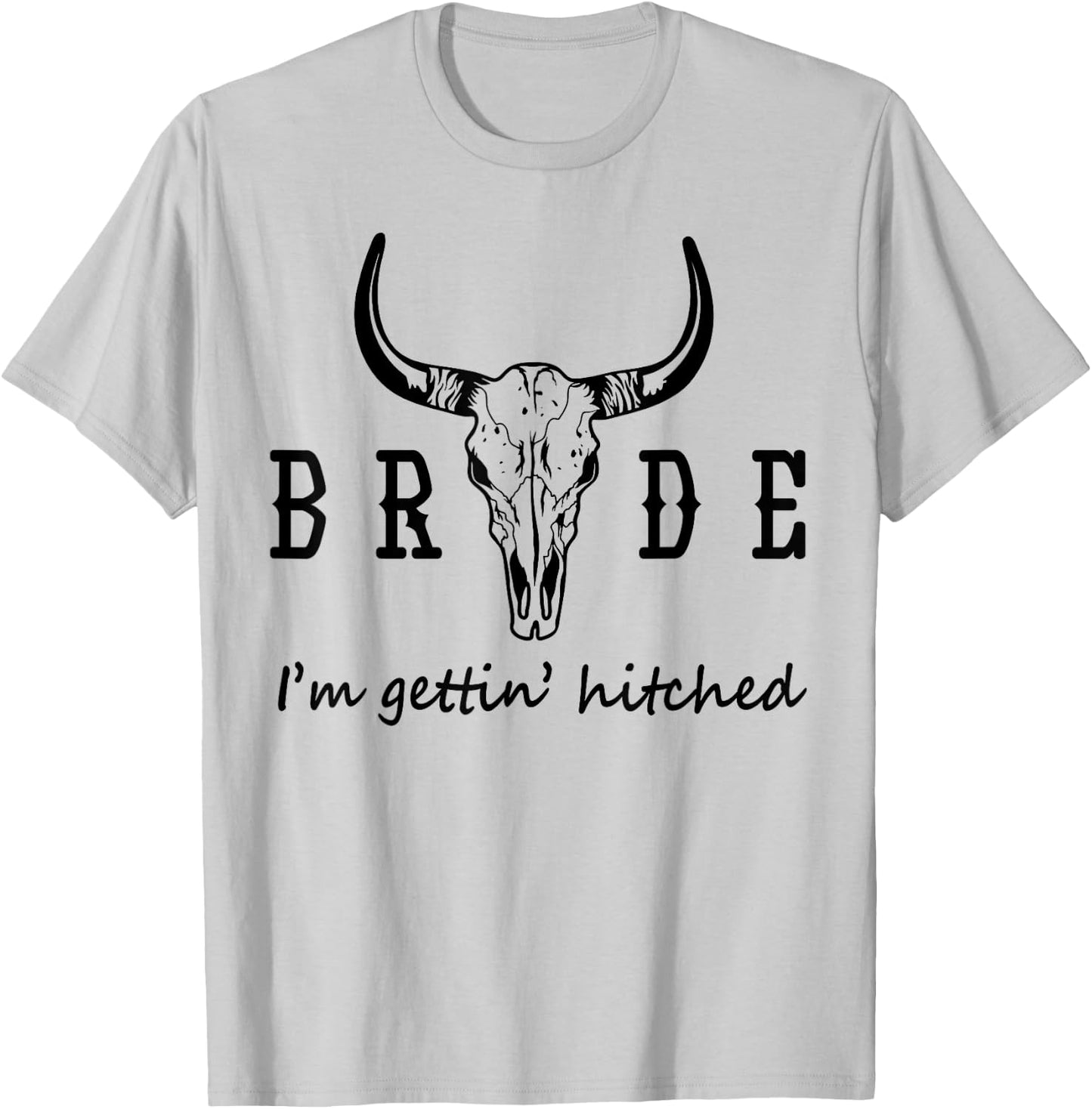 Bride I'm Getting Hitched Western Cowgirl Bachelorette Party T-Shirt - T-Shirt | Ash